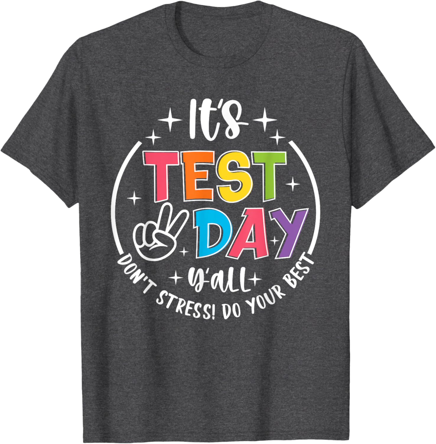 Its Test Day Y'all Don't Stress Do Your Best Testing Teacher T-Shirt