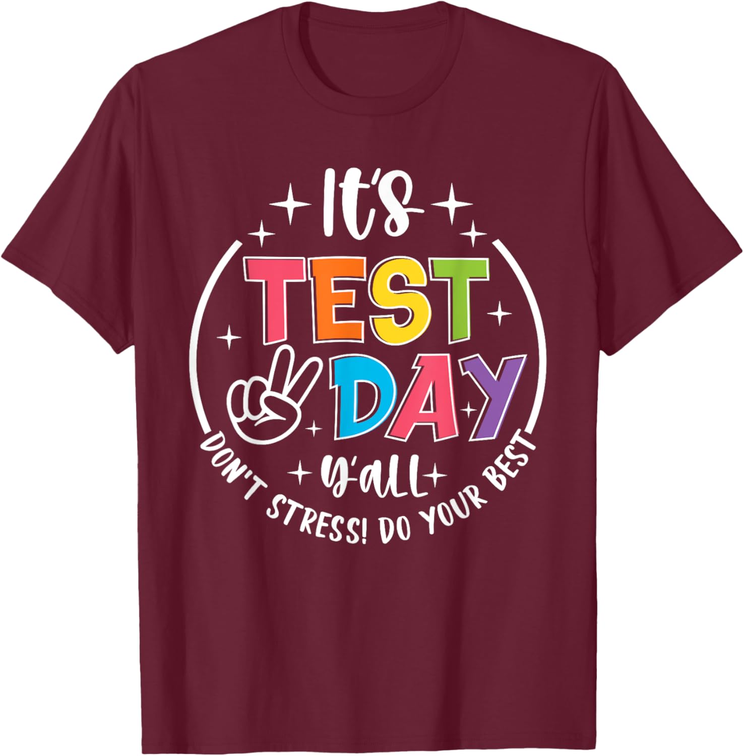 Its Test Day Y'all Don't Stress Do Your Best Testing Teacher T-Shirt
