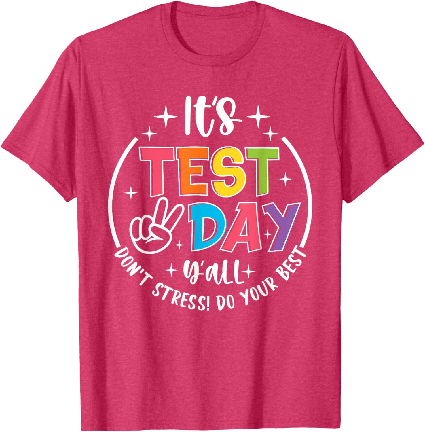 Its Test Day Y'all Don't Stress Do Your Best Testing Teacher T-Shirt