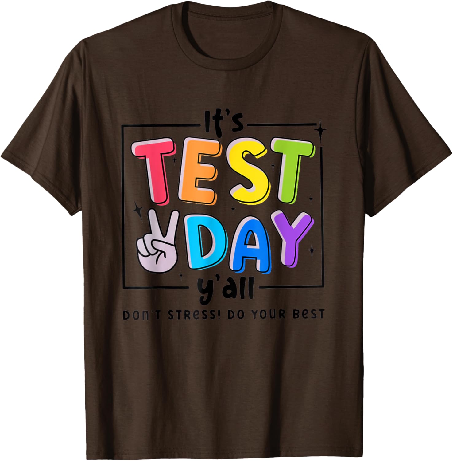 Its Test Day Y'all Don't Stress Do Your Best Testing Teacher T-Shirt