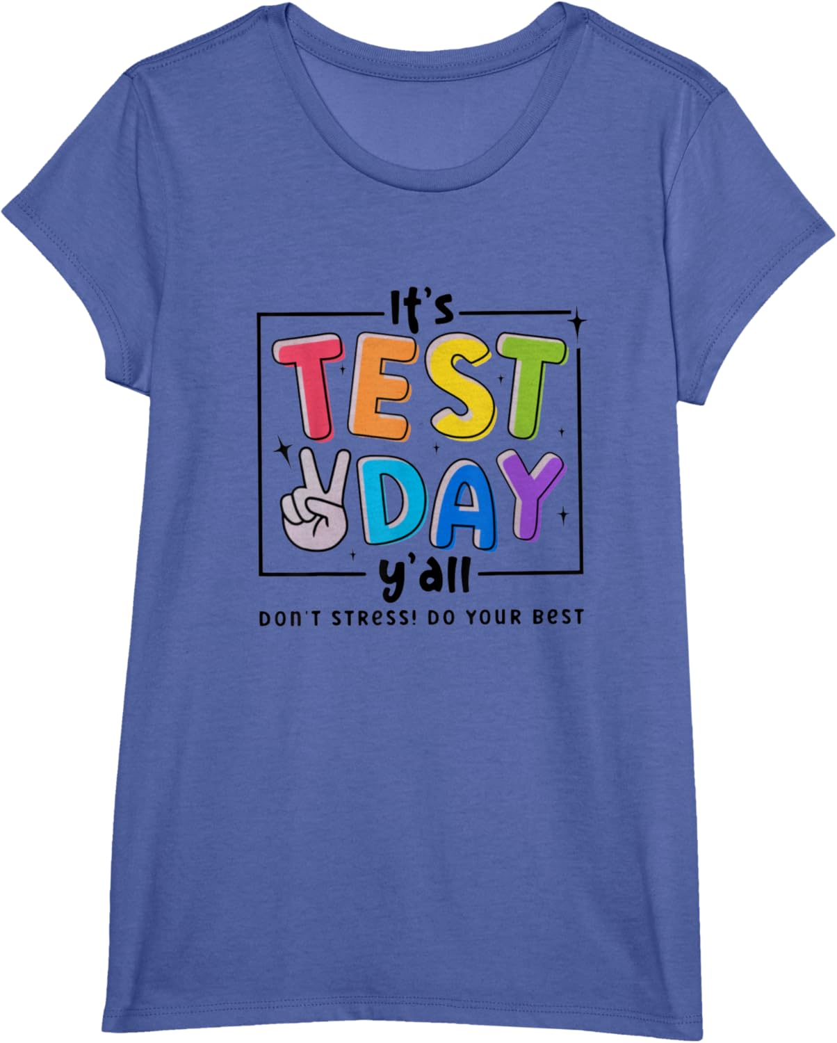 Its Test Day Y'all Don't Stress Do Your Best Testing Teacher T-Shirt