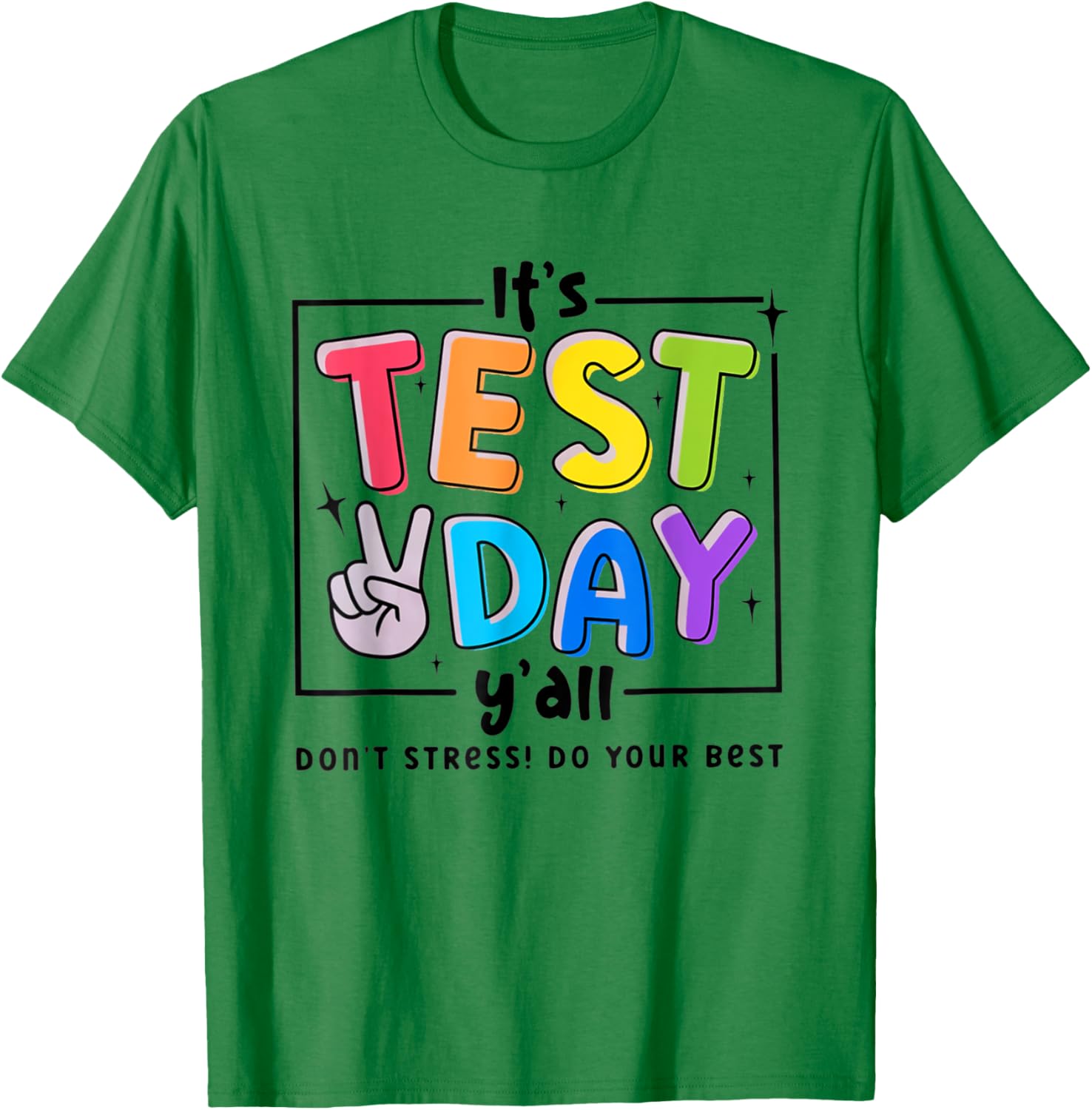Its Test Day Y'all Don't Stress Do Your Best Testing Teacher T-Shirt
