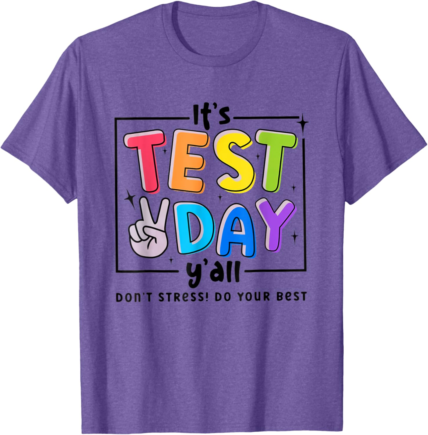 Its Test Day Y'all Don't Stress Do Your Best Testing Teacher T-Shirt