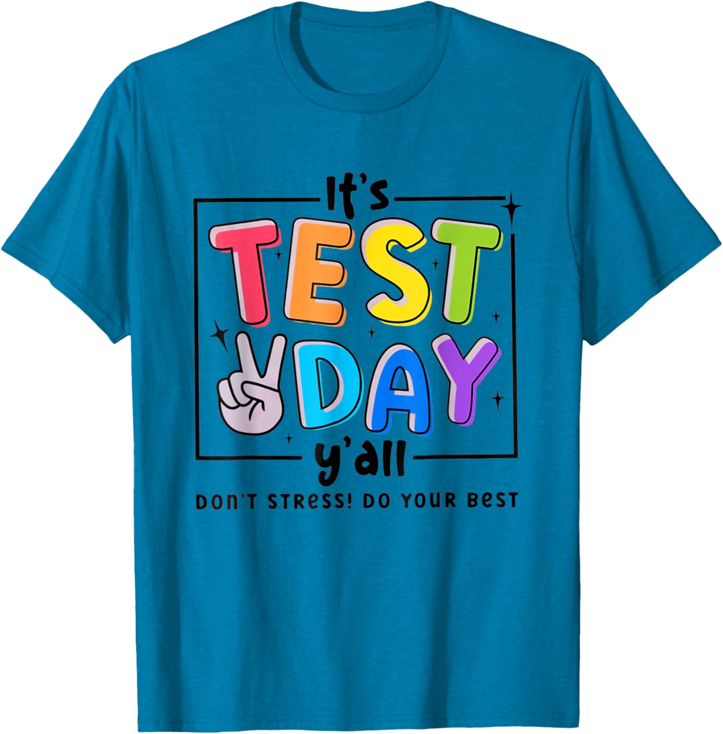 Its Test Day Y'all Don't Stress Do Your Best Testing Teacher T-Shirt