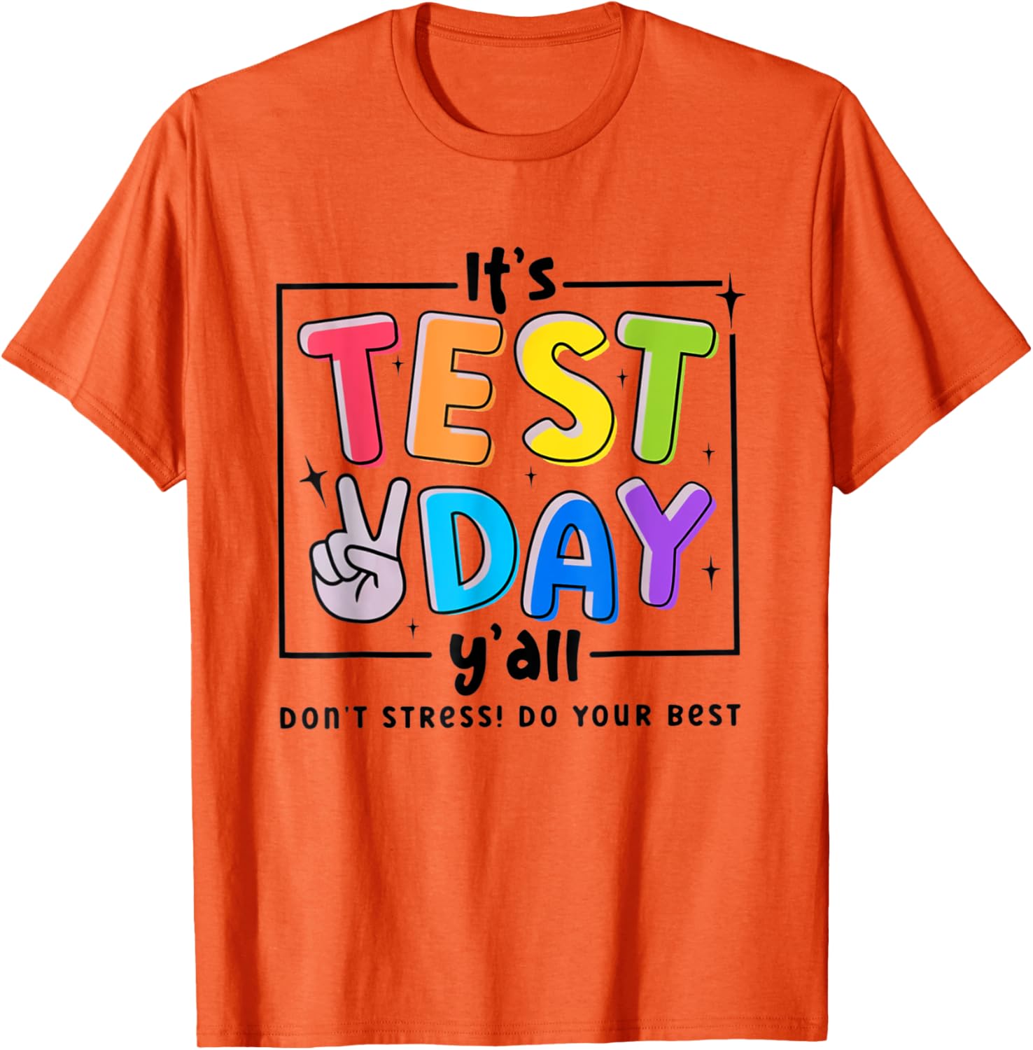 Its Test Day Y'all Don't Stress Do Your Best Testing Teacher T-Shirt