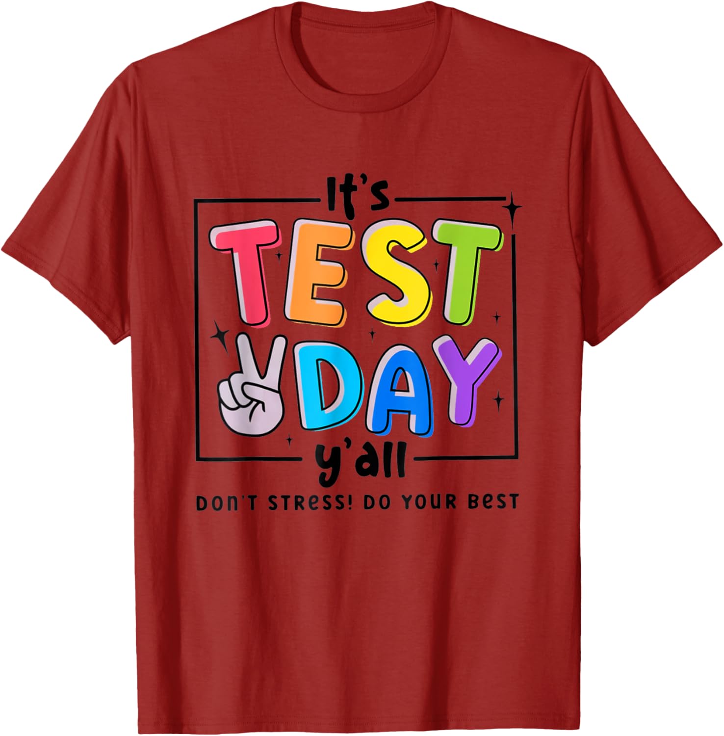 Its Test Day Y'all Don't Stress Do Your Best Testing Teacher T-Shirt