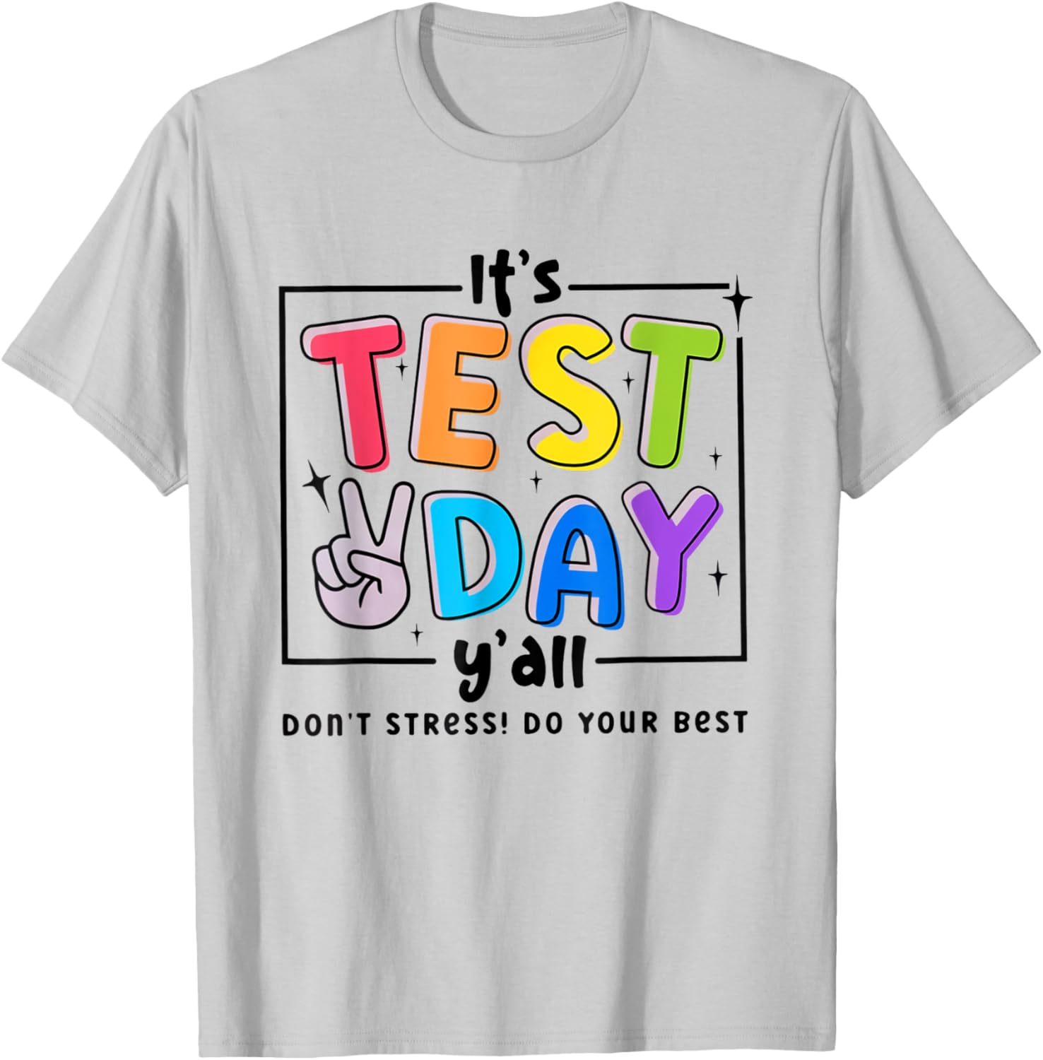 Its Test Day Y'all Don't Stress Do Your Best Testing Teacher T-Shirt