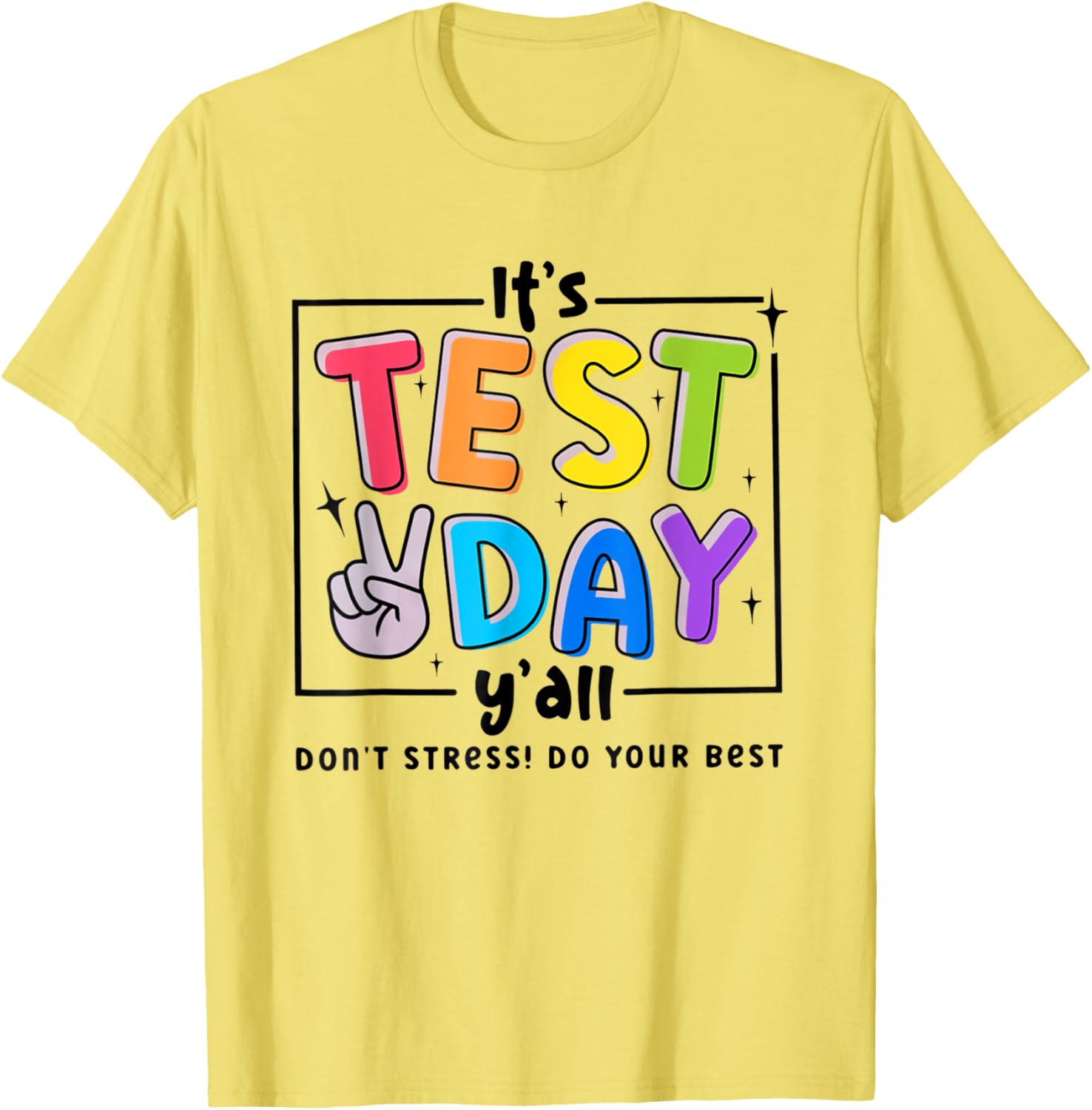 Its Test Day Y'all Don't Stress Do Your Best Testing Teacher T-Shirt