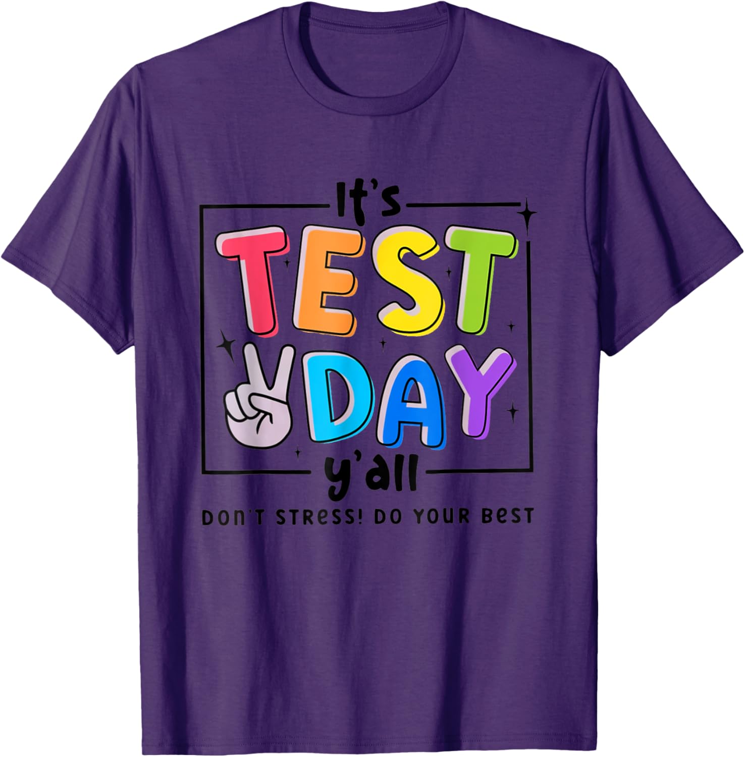 Its Test Day Y'all Don't Stress Do Your Best Testing Teacher T-Shirt