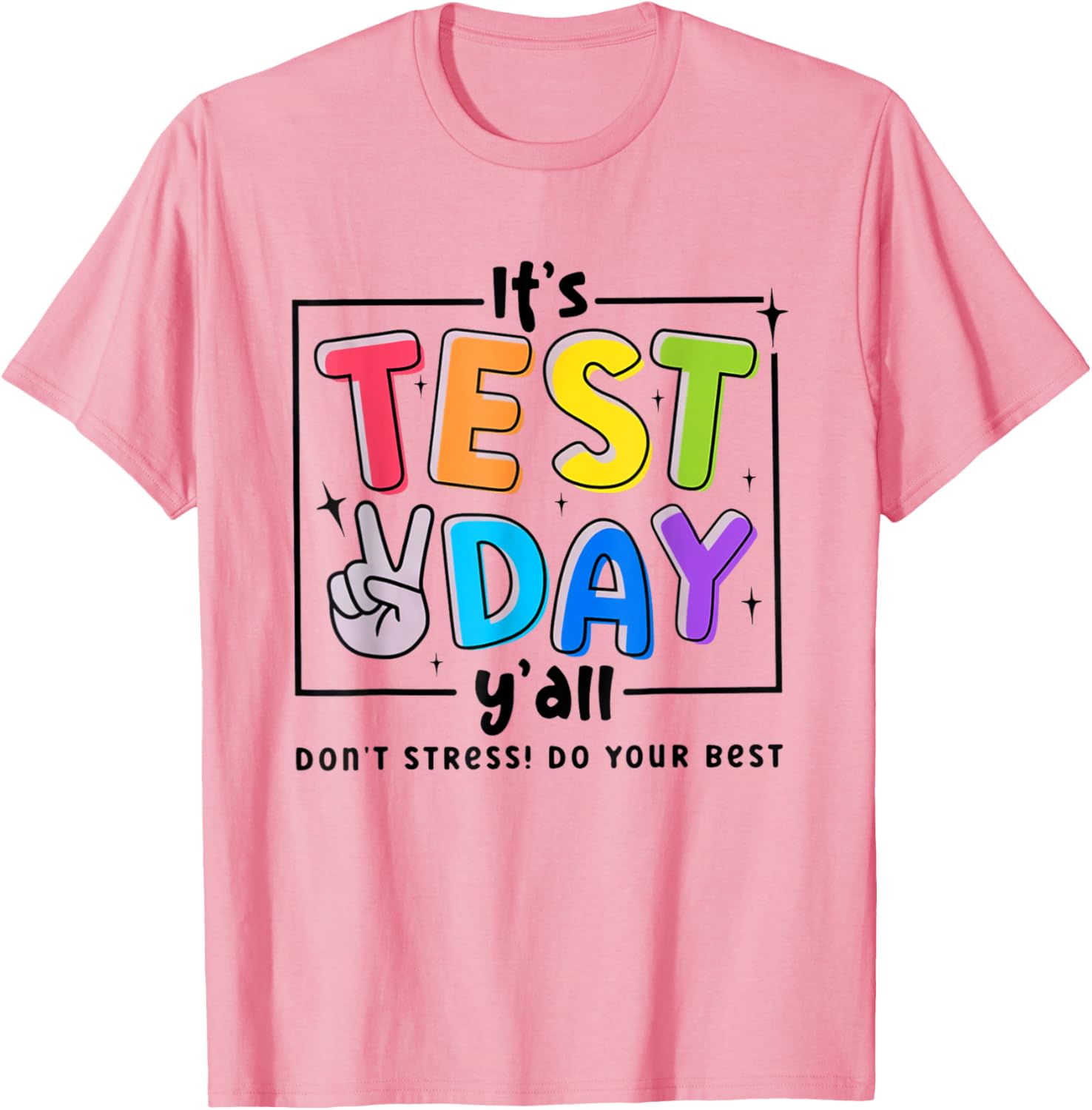 Its Test Day Y'all Don't Stress Do Your Best Testing Teacher T-Shirt