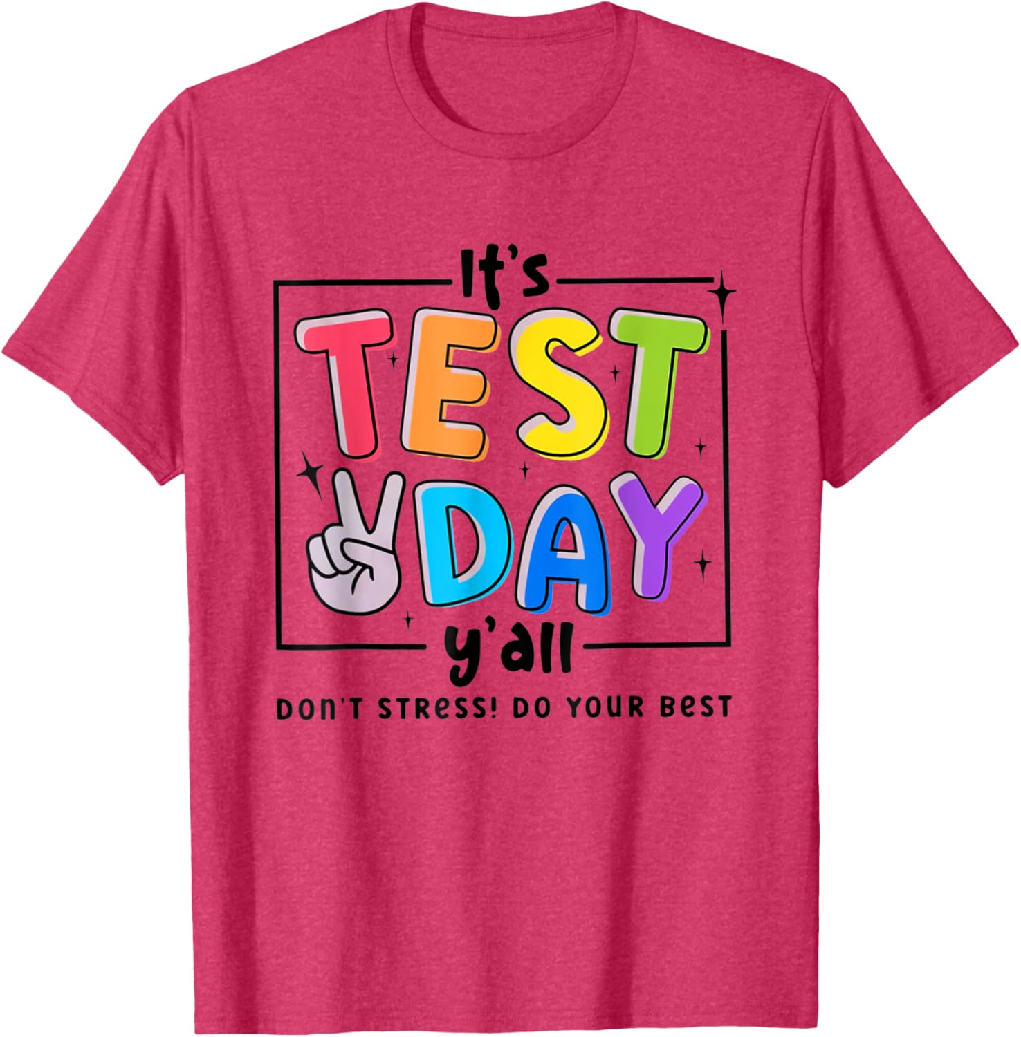 Its Test Day Y'all Don't Stress Do Your Best Testing Teacher T-Shirt
