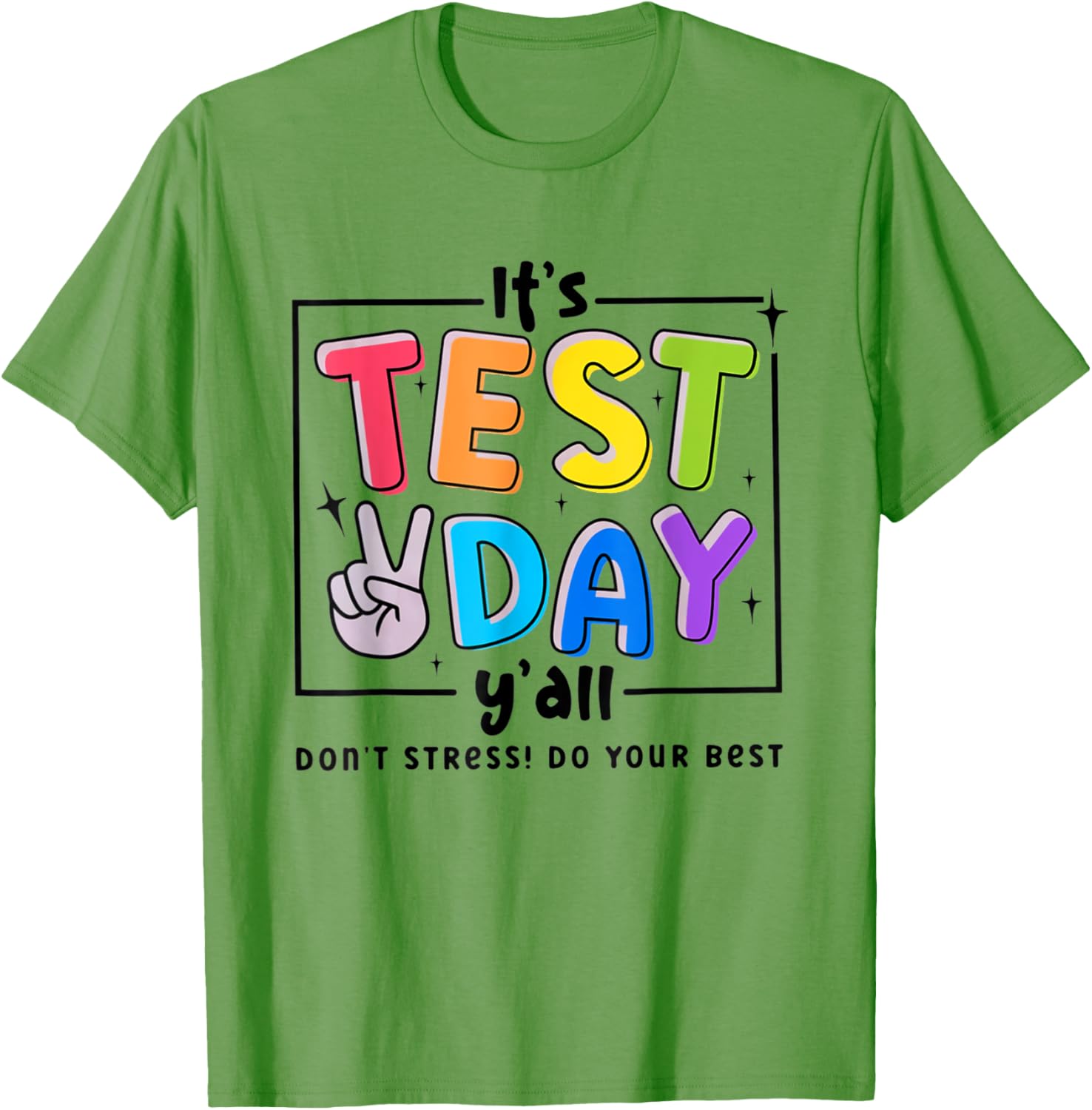 Its Test Day Y'all Don't Stress Do Your Best Testing Teacher T-Shirt