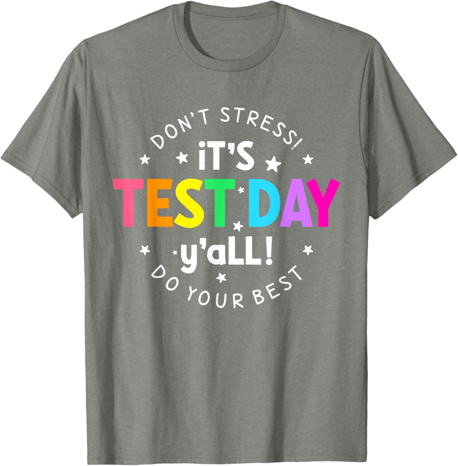It's Test Day Y'all Funny Testing Day For Teacher Student T-Shirt