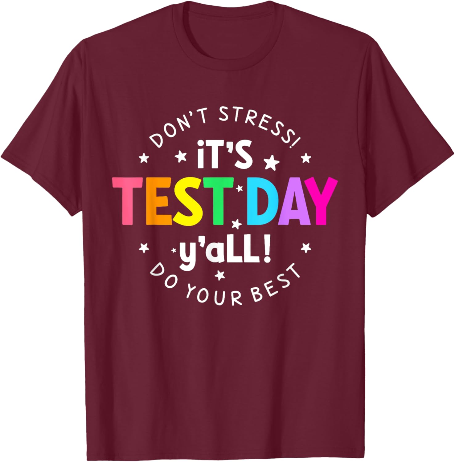 It's Test Day Y'all Funny Testing Day For Teacher Student T-Shirt