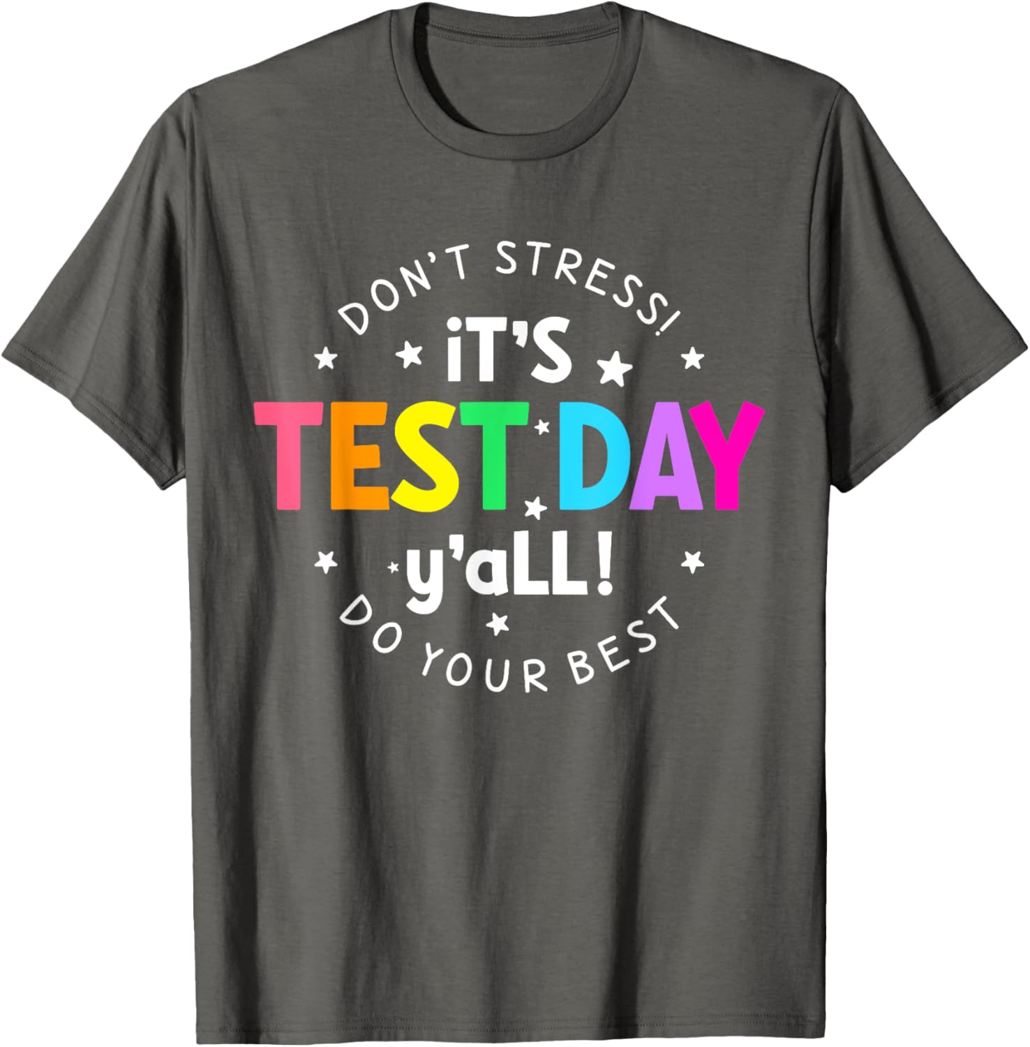 It's Test Day Y'all Funny Testing Day For Teacher Student T-Shirt