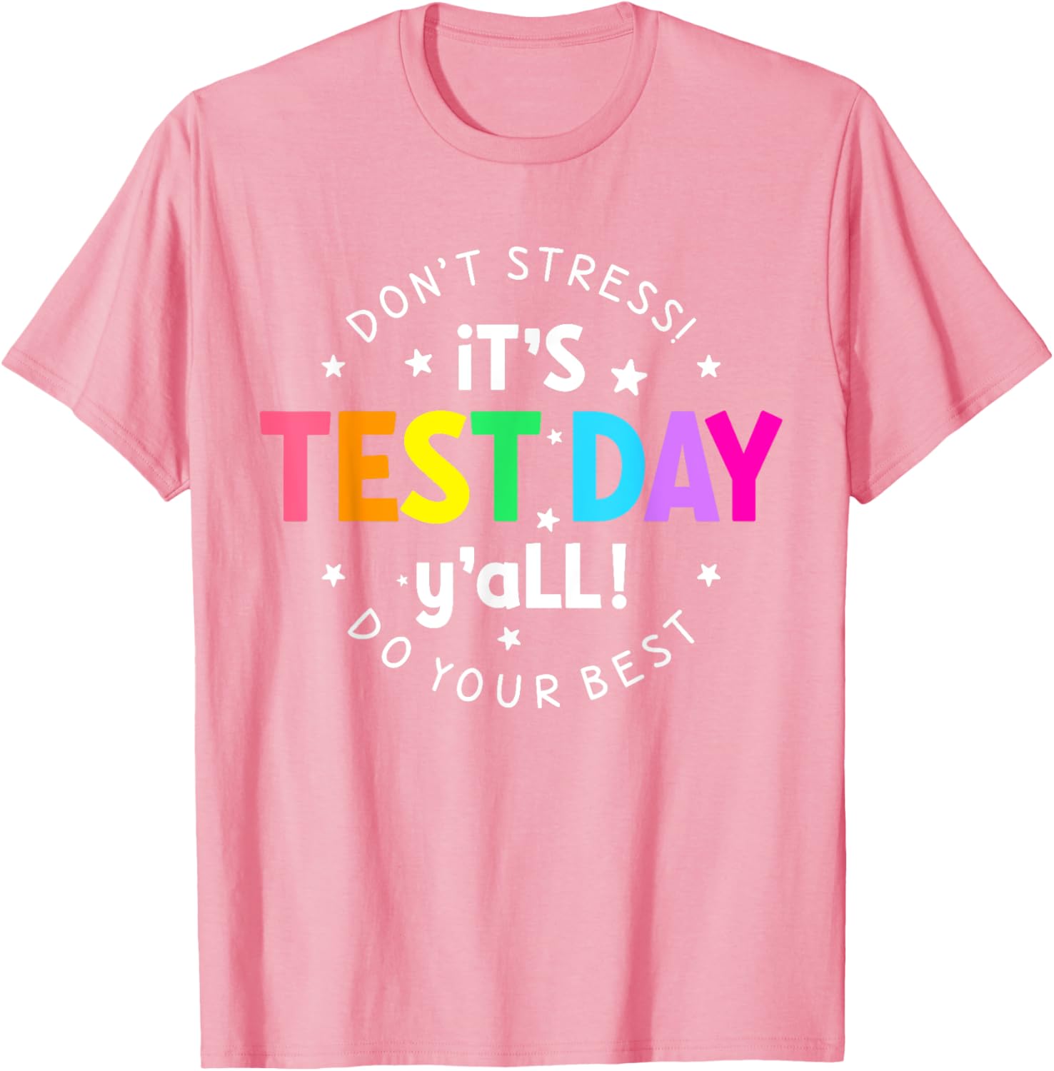It's Test Day Y'all Funny Testing Day For Teacher Student T-Shirt
