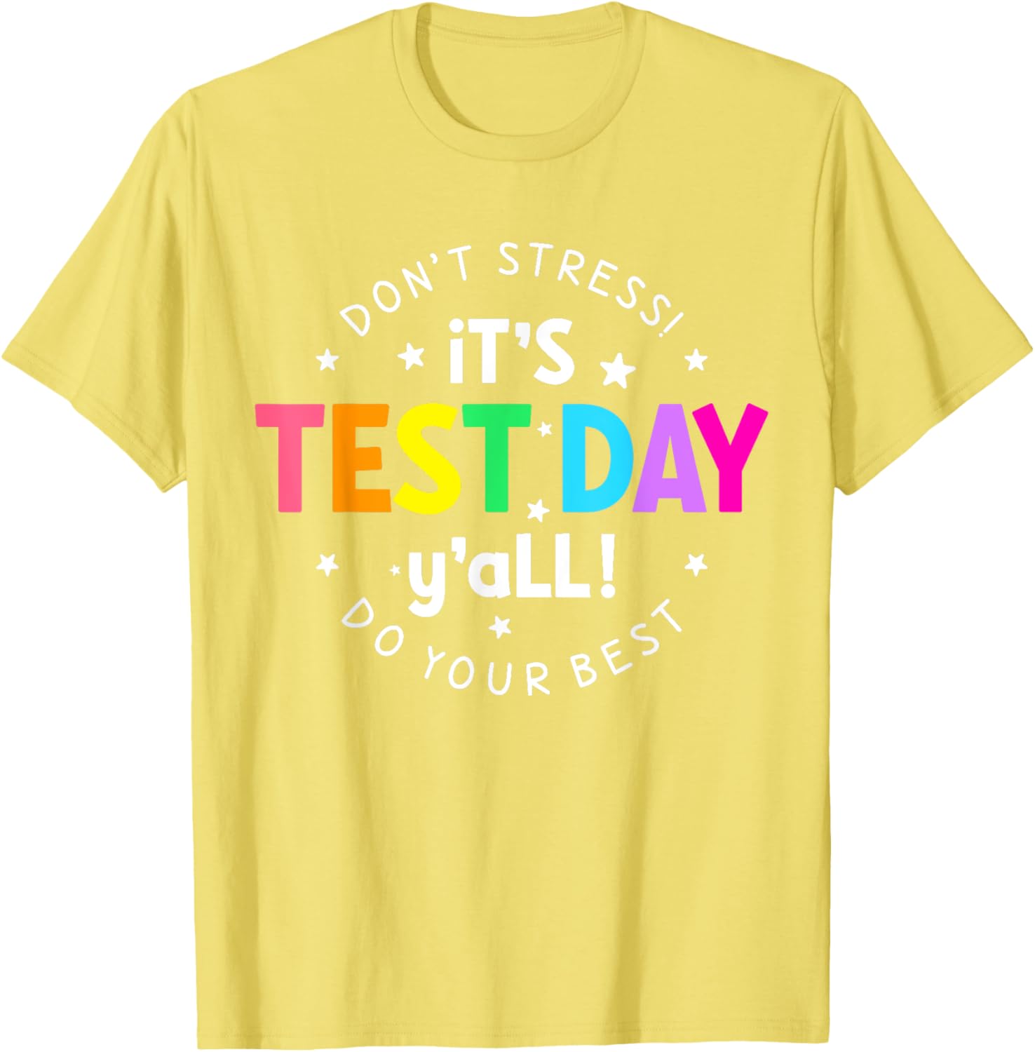It's Test Day Y'all Funny Testing Day For Teacher Student T-Shirt
