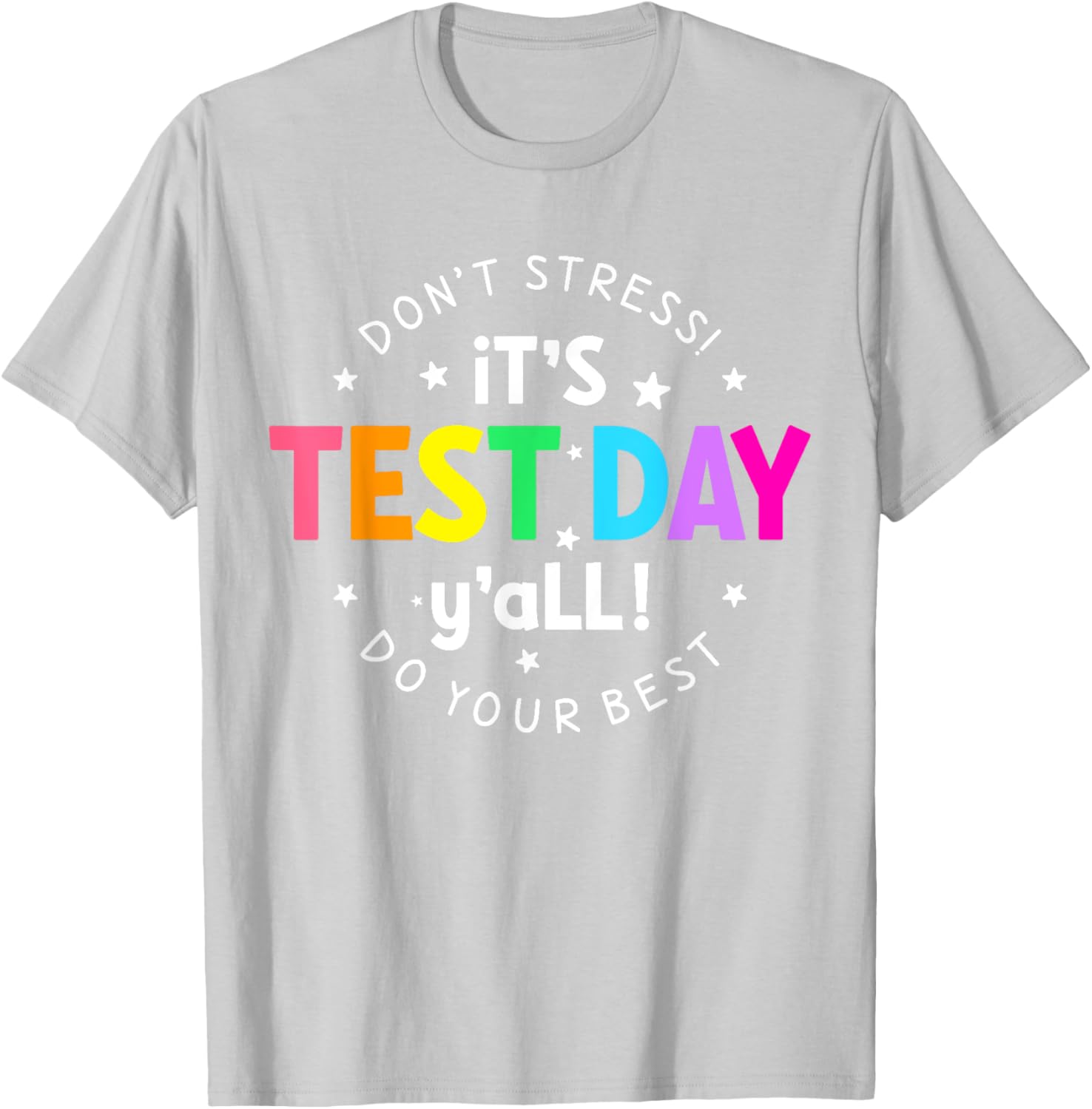 It's Test Day Y'all Funny Testing Day For Teacher Student T-Shirt