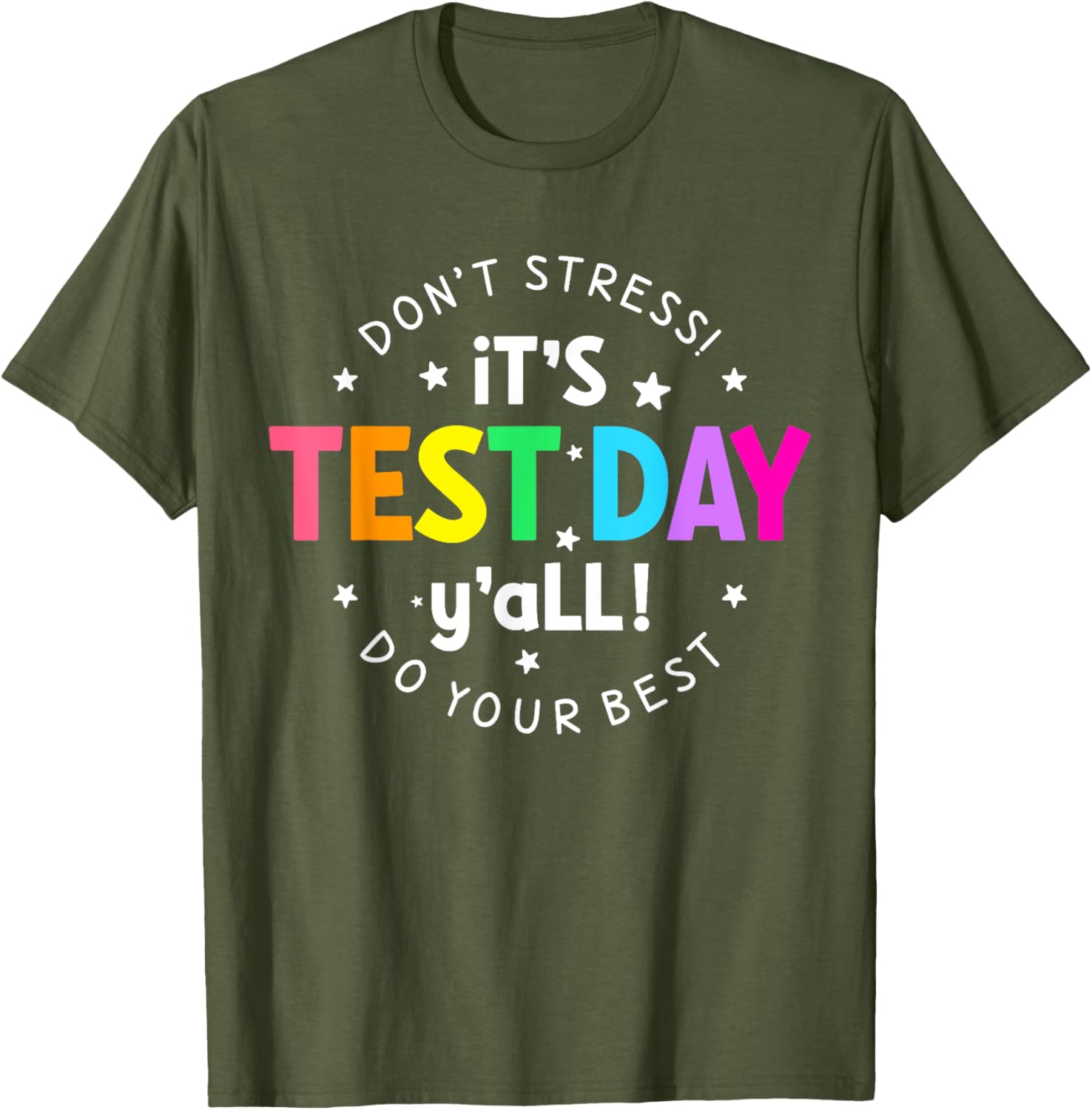 It's Test Day Y'all Funny Testing Day For Teacher Student T-Shirt