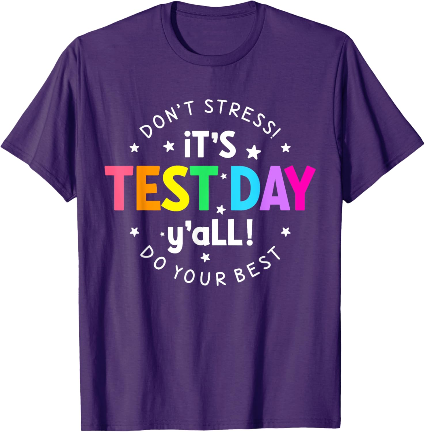It's Test Day Y'all Funny Testing Day For Teacher Student T-Shirt