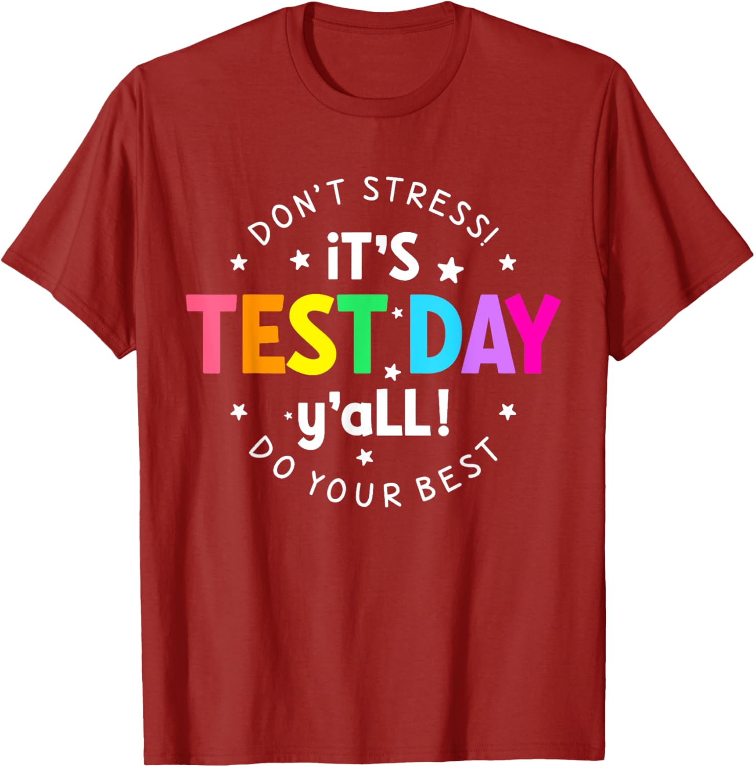 It's Test Day Y'all Funny Testing Day For Teacher Student T-Shirt