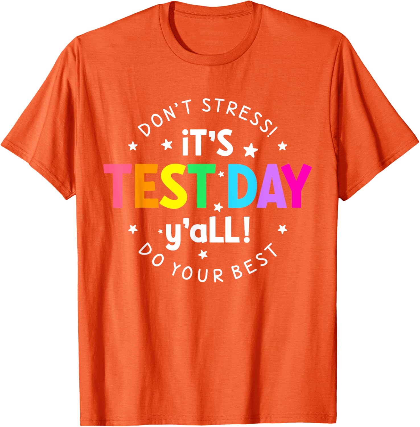 It's Test Day Y'all Funny Testing Day For Teacher Student T-Shirt