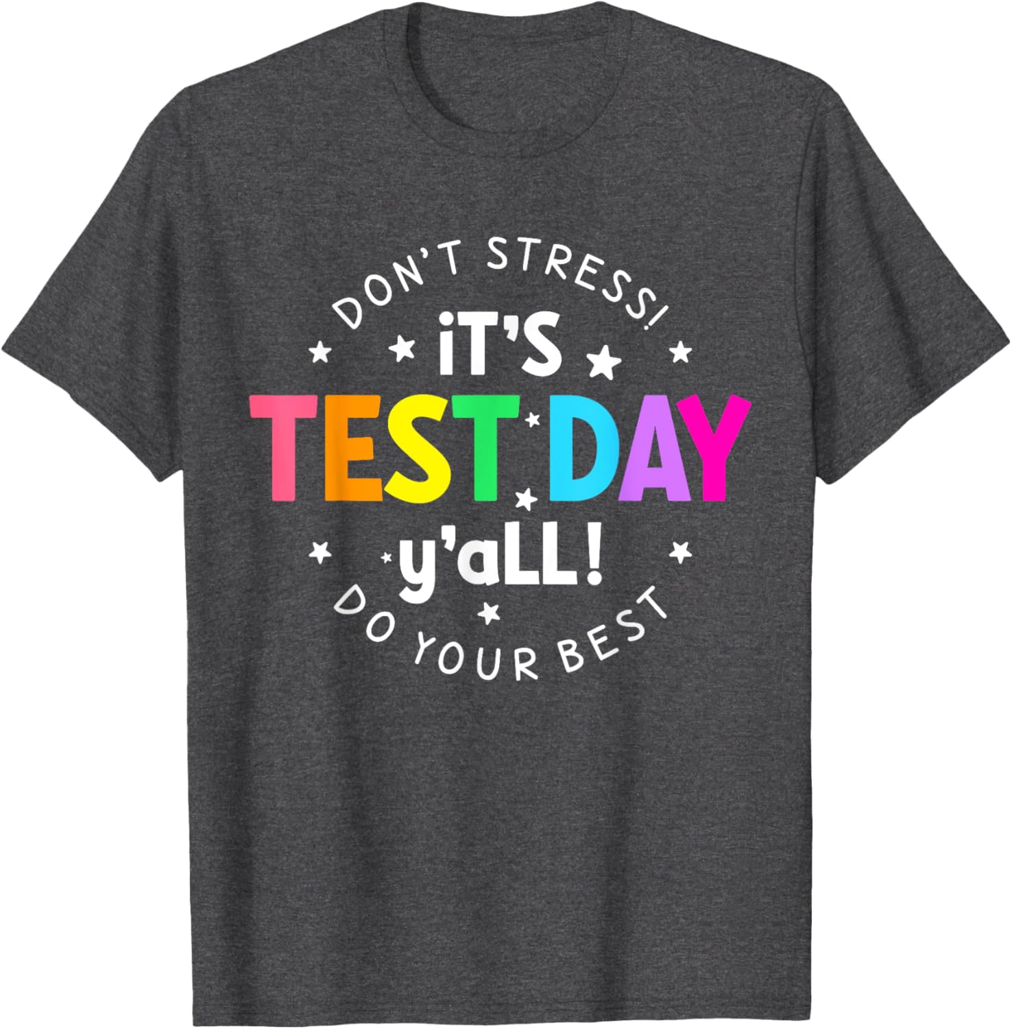 It's Test Day Y'all Funny Testing Day For Teacher Student T-Shirt