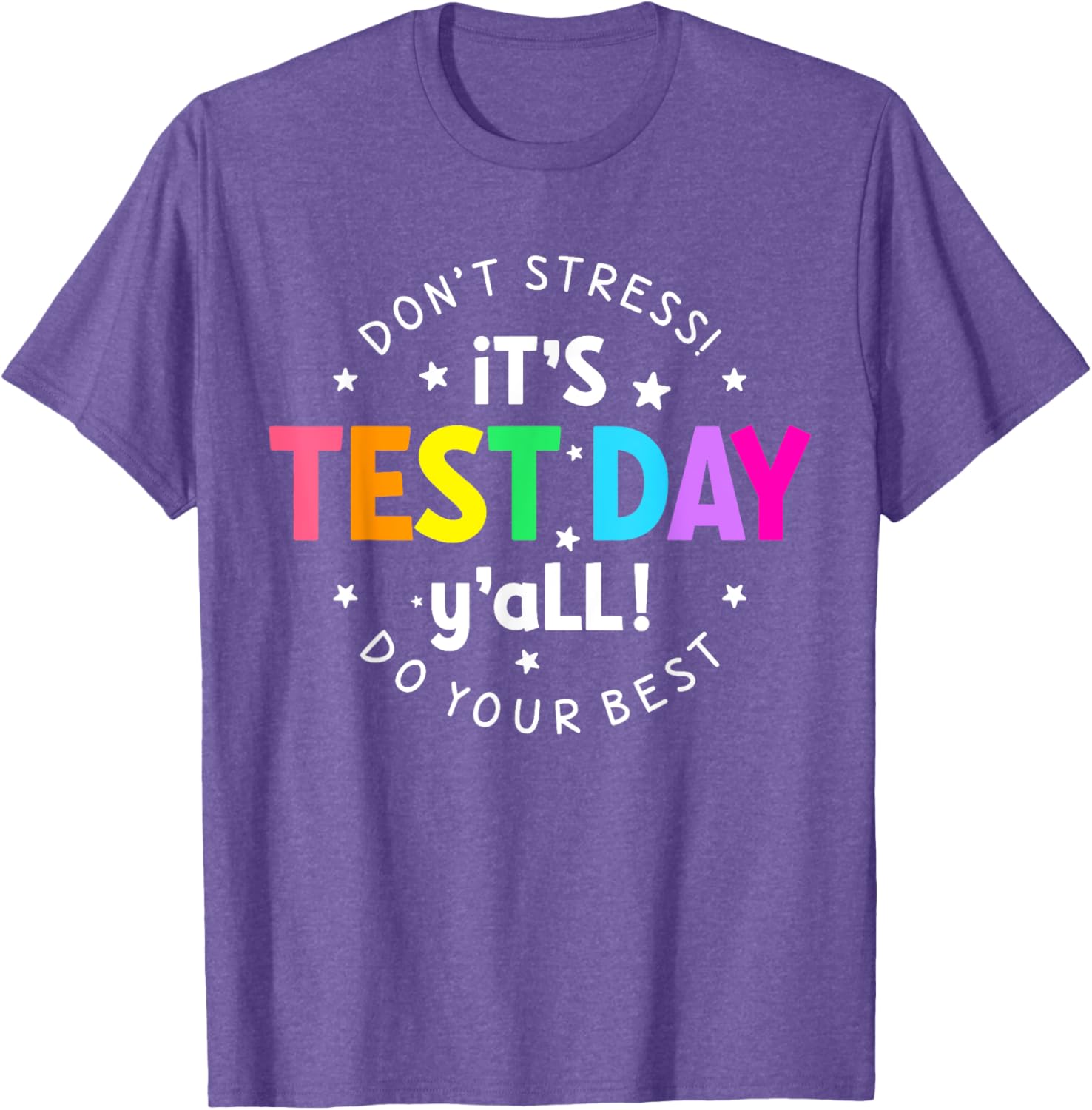 It's Test Day Y'all Funny Testing Day For Teacher Student T-Shirt