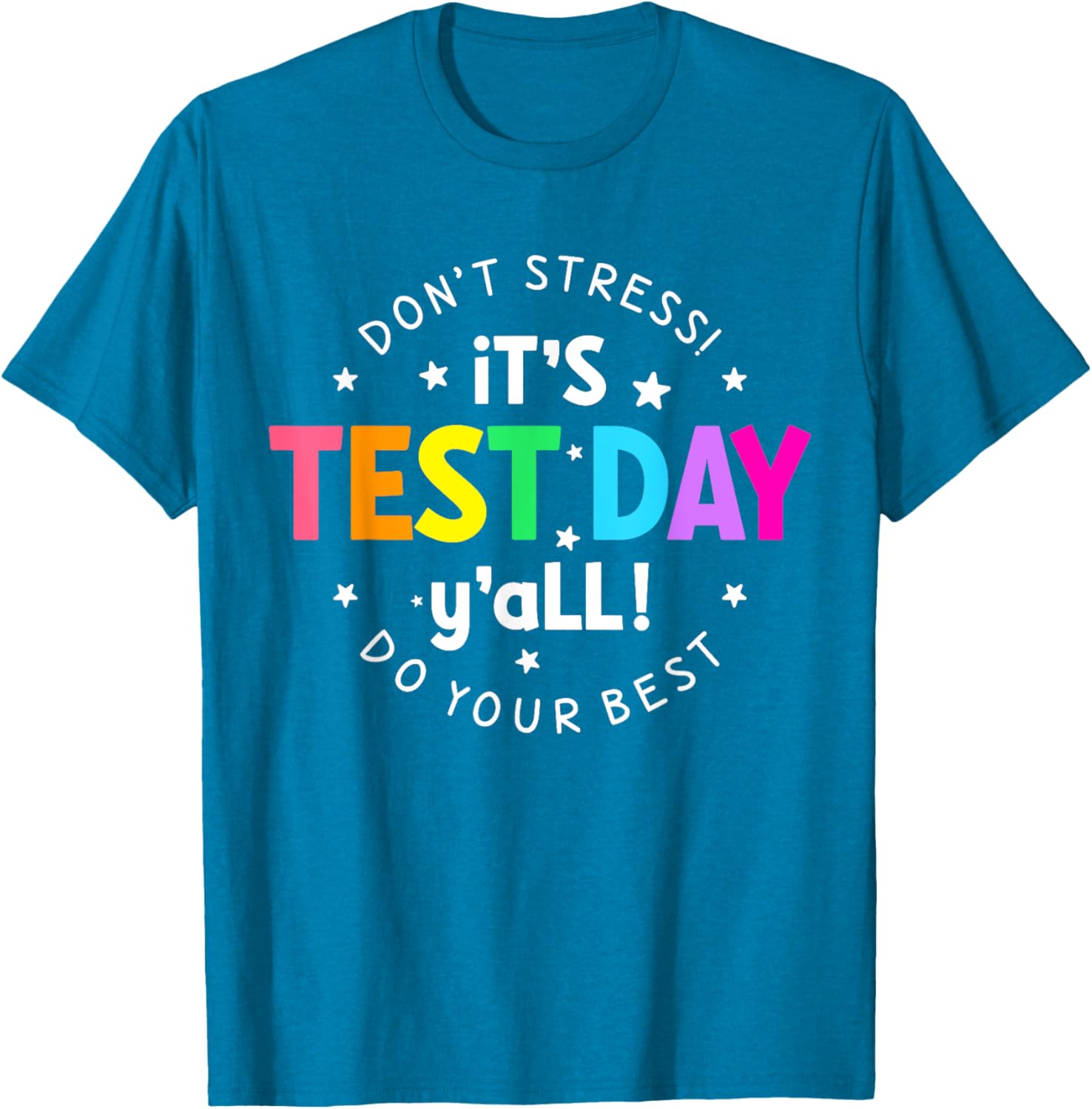 It's Test Day Y'all Funny Testing Day For Teacher Student T-Shirt