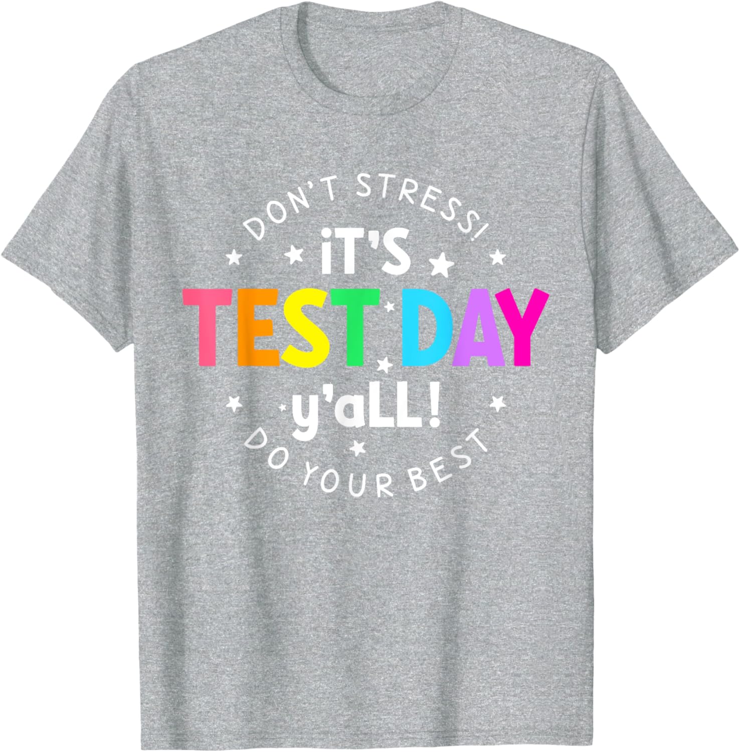 It's Test Day Y'all Funny Testing Day For Teacher Student T-Shirt