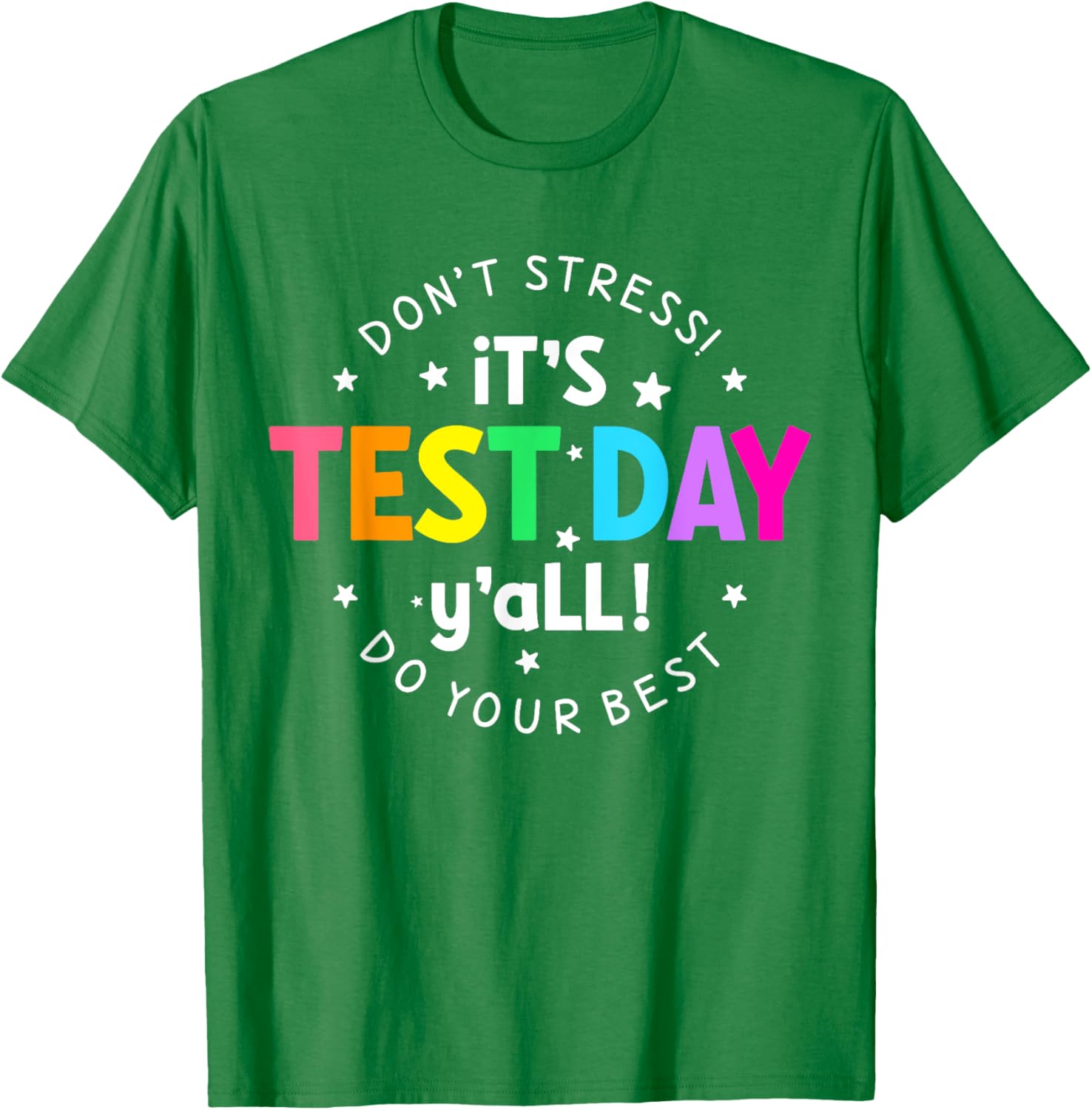 It's Test Day Y'all Funny Testing Day For Teacher Student T-Shirt