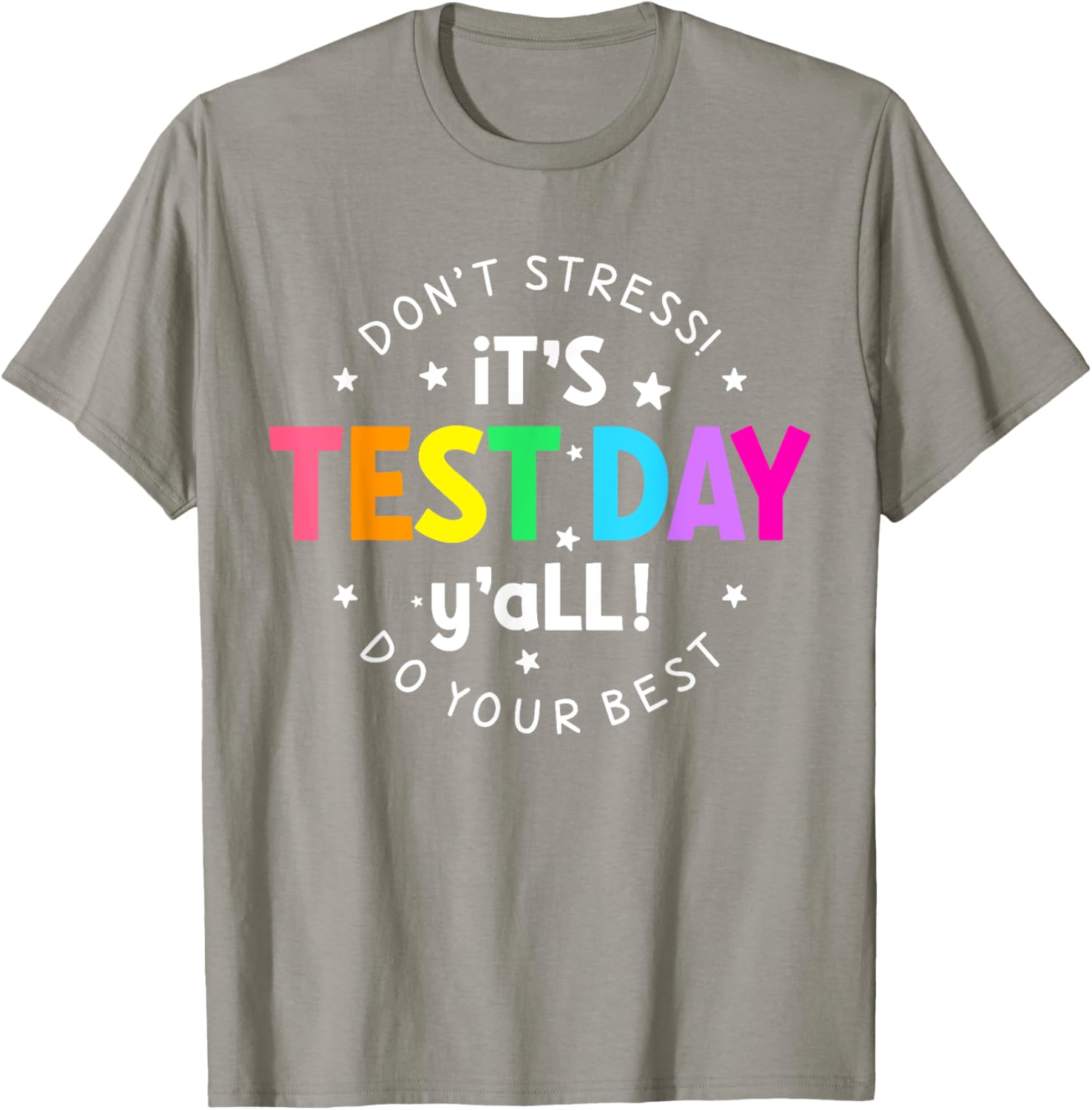 It's Test Day Y'all Funny Testing Day For Teacher Student T-Shirt