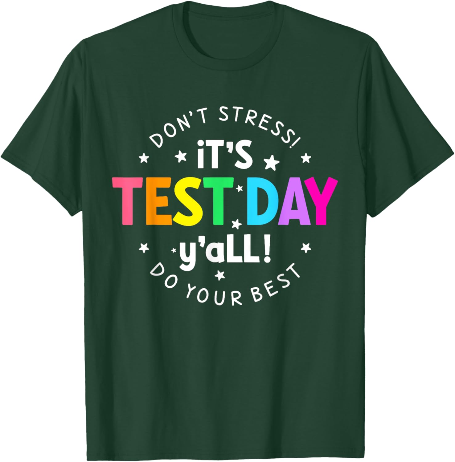 It's Test Day Y'all Funny Testing Day For Teacher Student T-Shirt