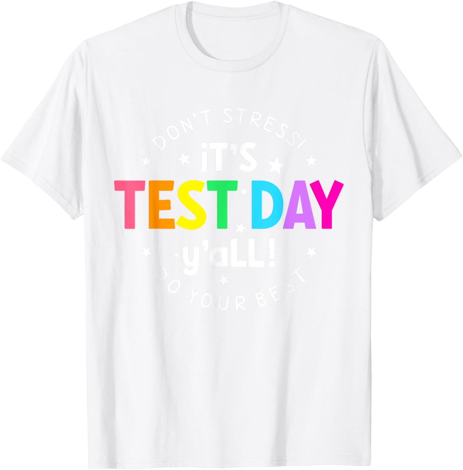 It's Test Day Y'all Funny Testing Day For Teacher Student T-Shirt