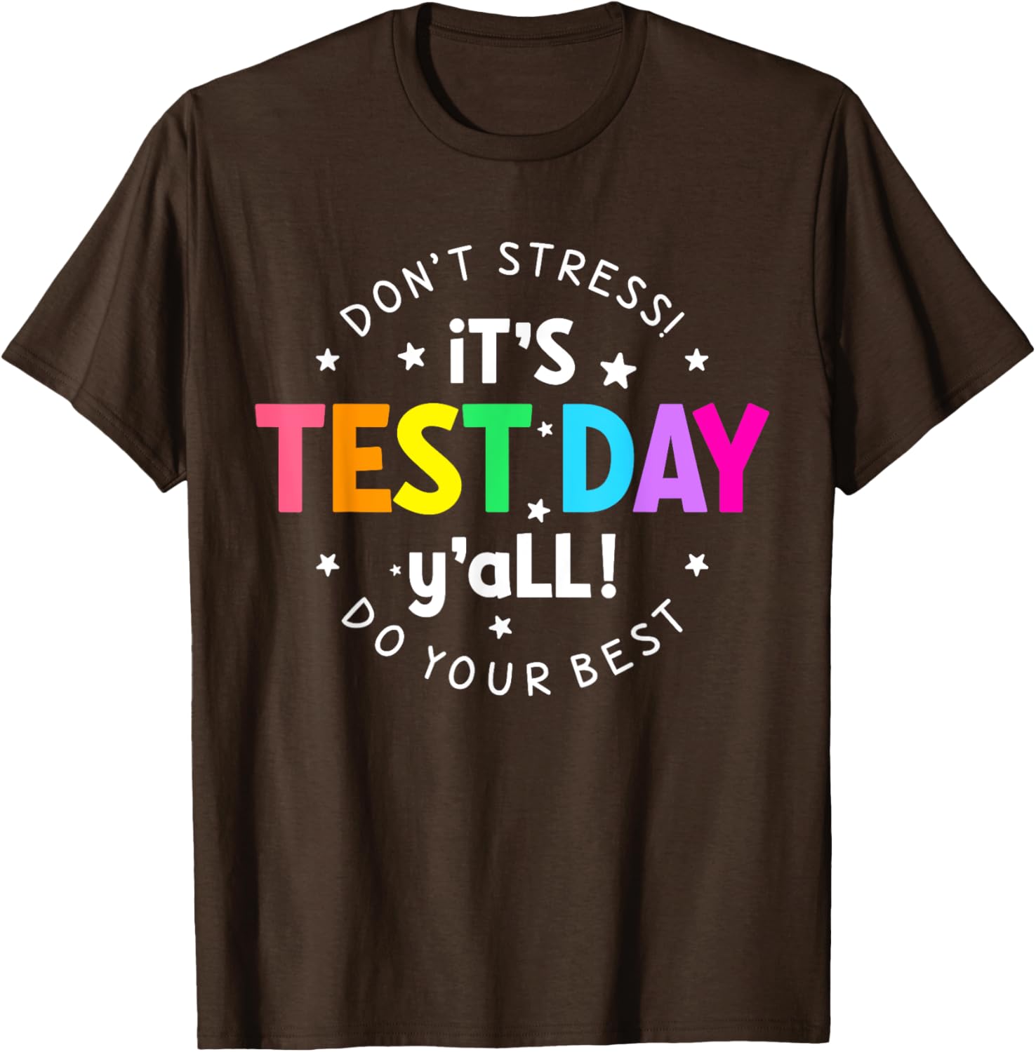 It's Test Day Y'all Funny Testing Day For Teacher Student T-Shirt