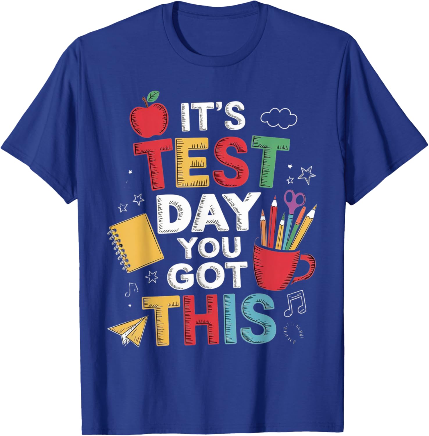 It's Test Day You Got This Testing Day Teacher Student Kids T-Shirt