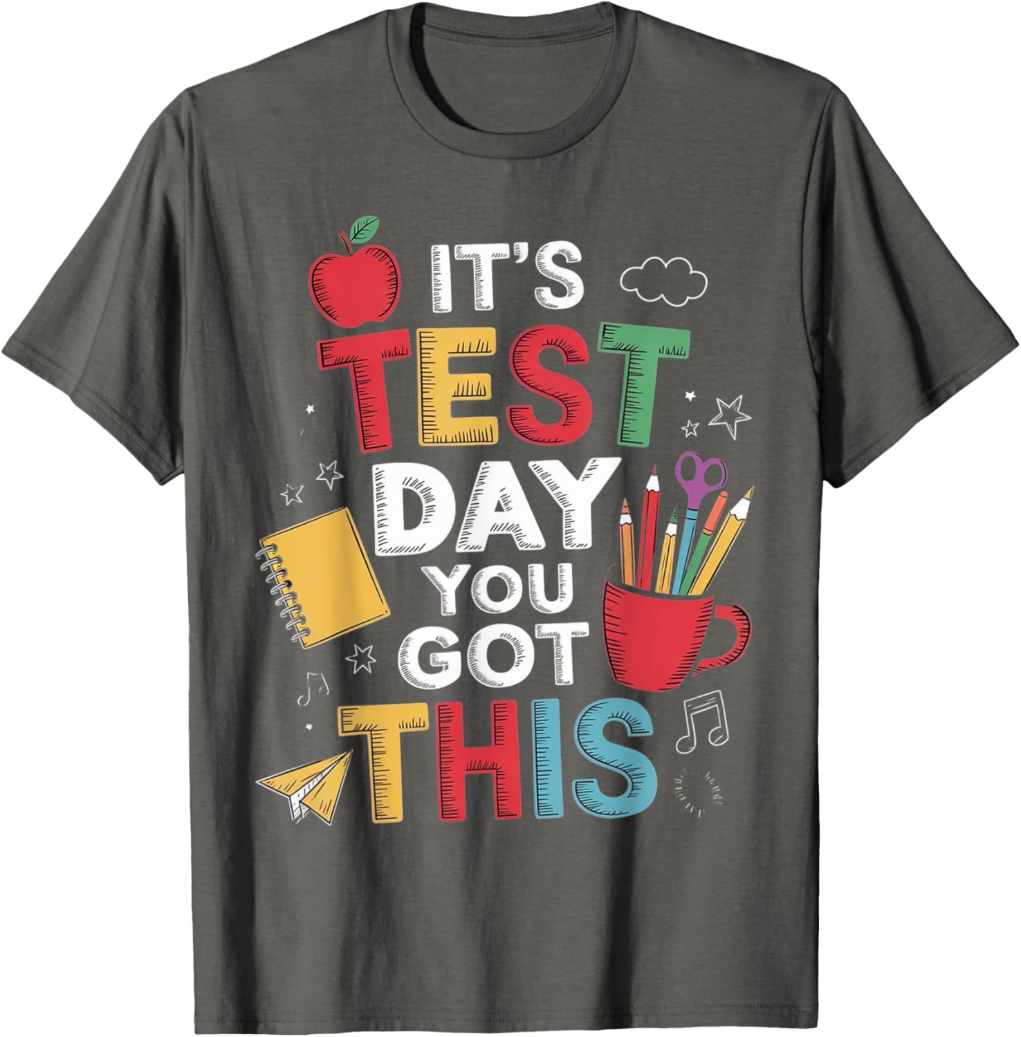 It's Test Day You Got This Testing Day Teacher Student Kids T-Shirt