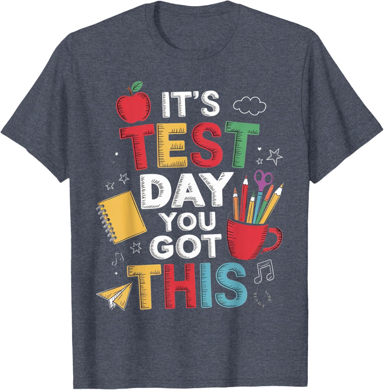 It's Test Day You Got This Testing Day Teacher Student Kids T-Shirt