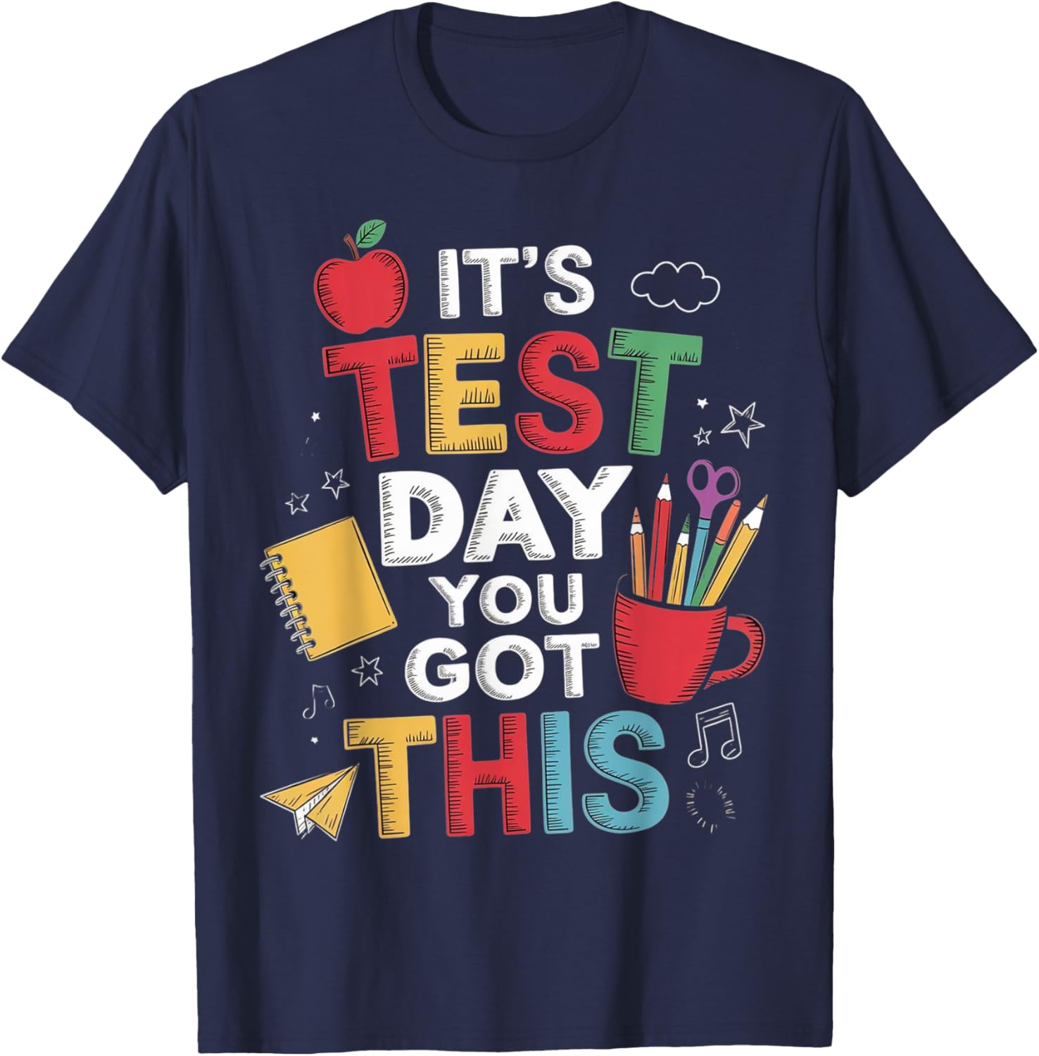 It's Test Day You Got This Testing Day Teacher Student Kids T-Shirt