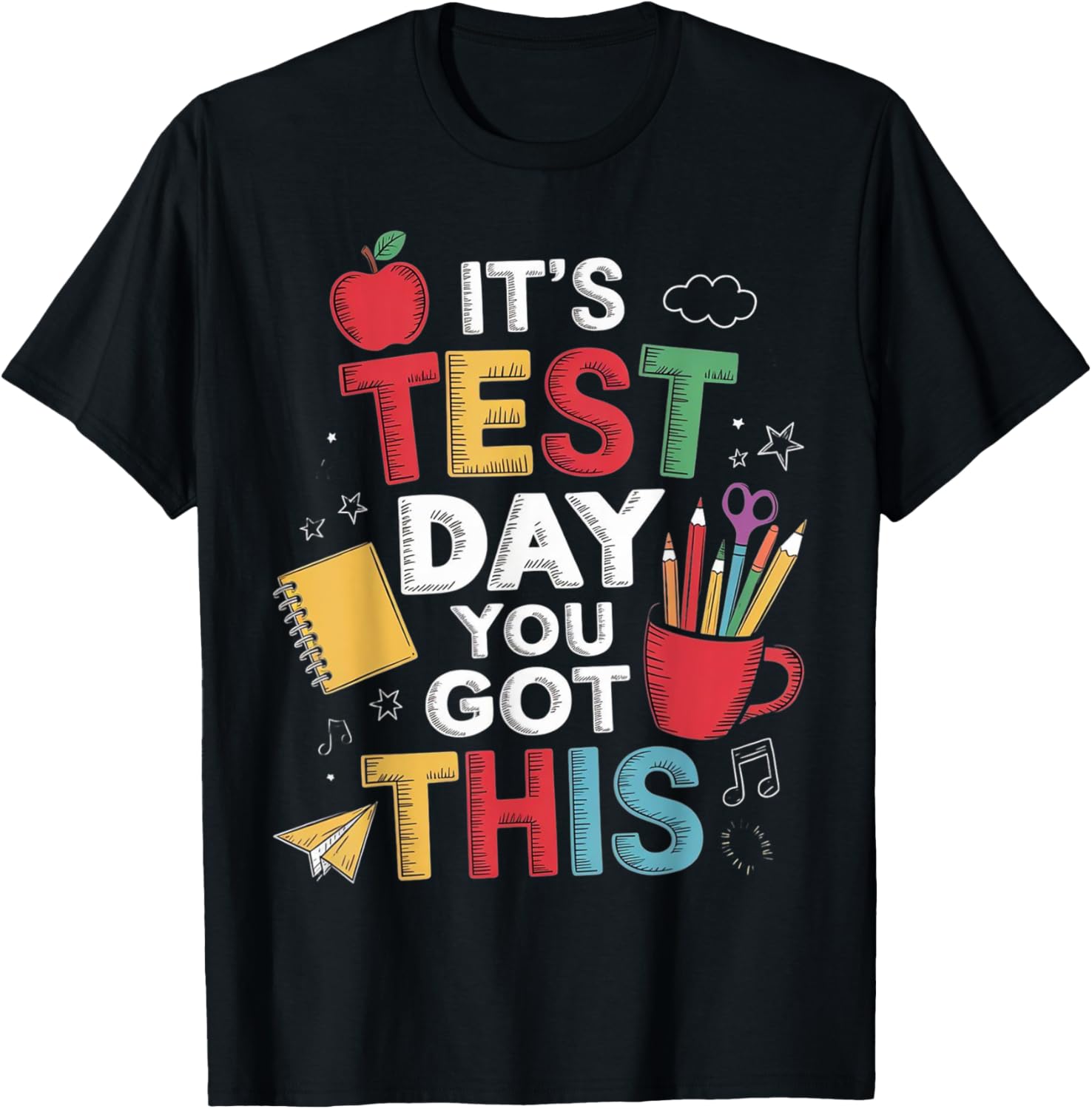 It's Test Day You Got This Testing Day Teacher Student Kids T-Shirt