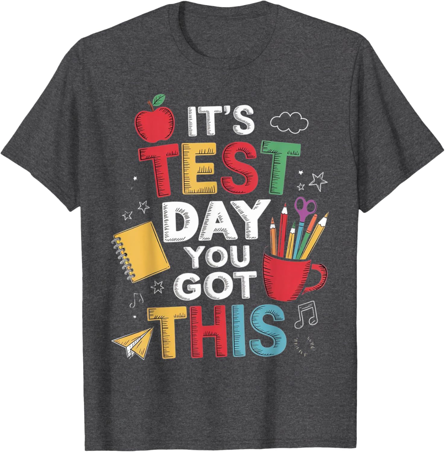 It's Test Day You Got This Testing Day Teacher Student Kids T-Shirt