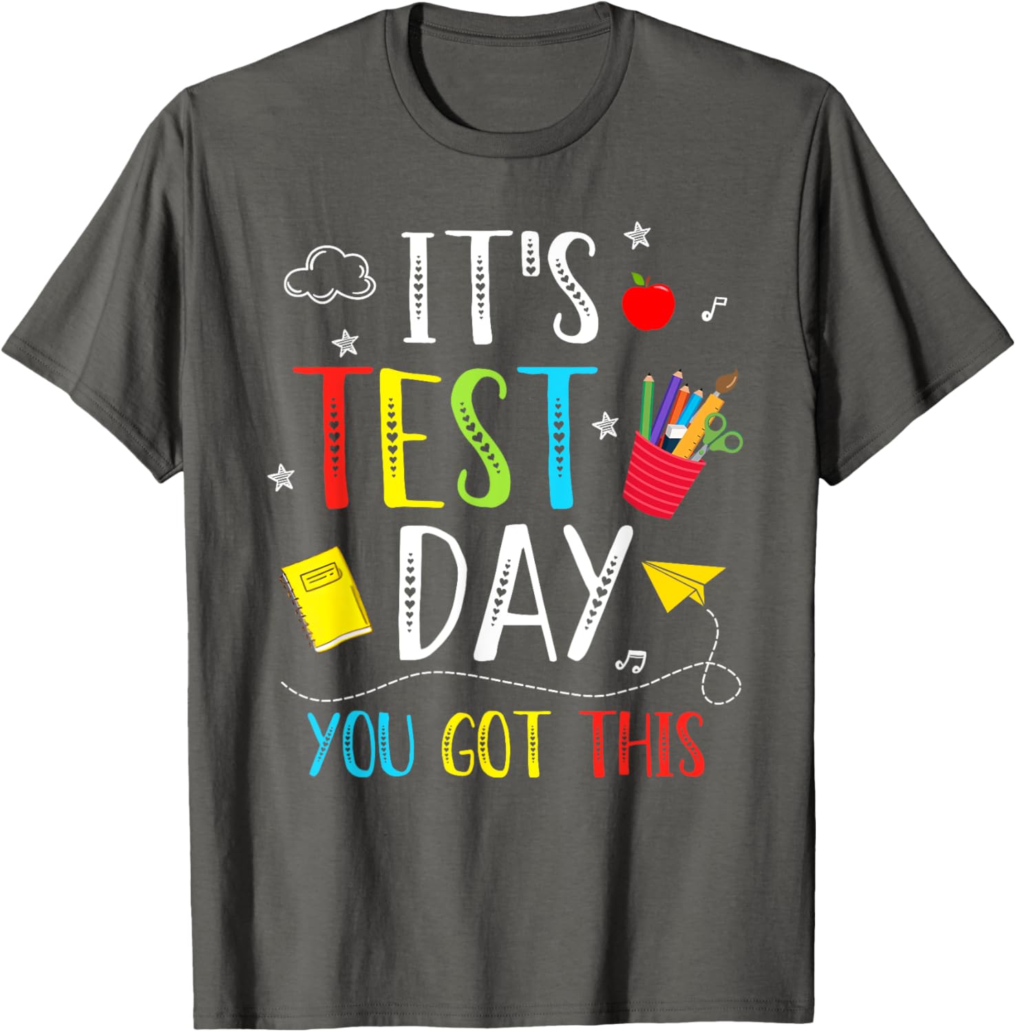 It's Test Day You Got This Testing Day Teacher Student Kids T-Shirt