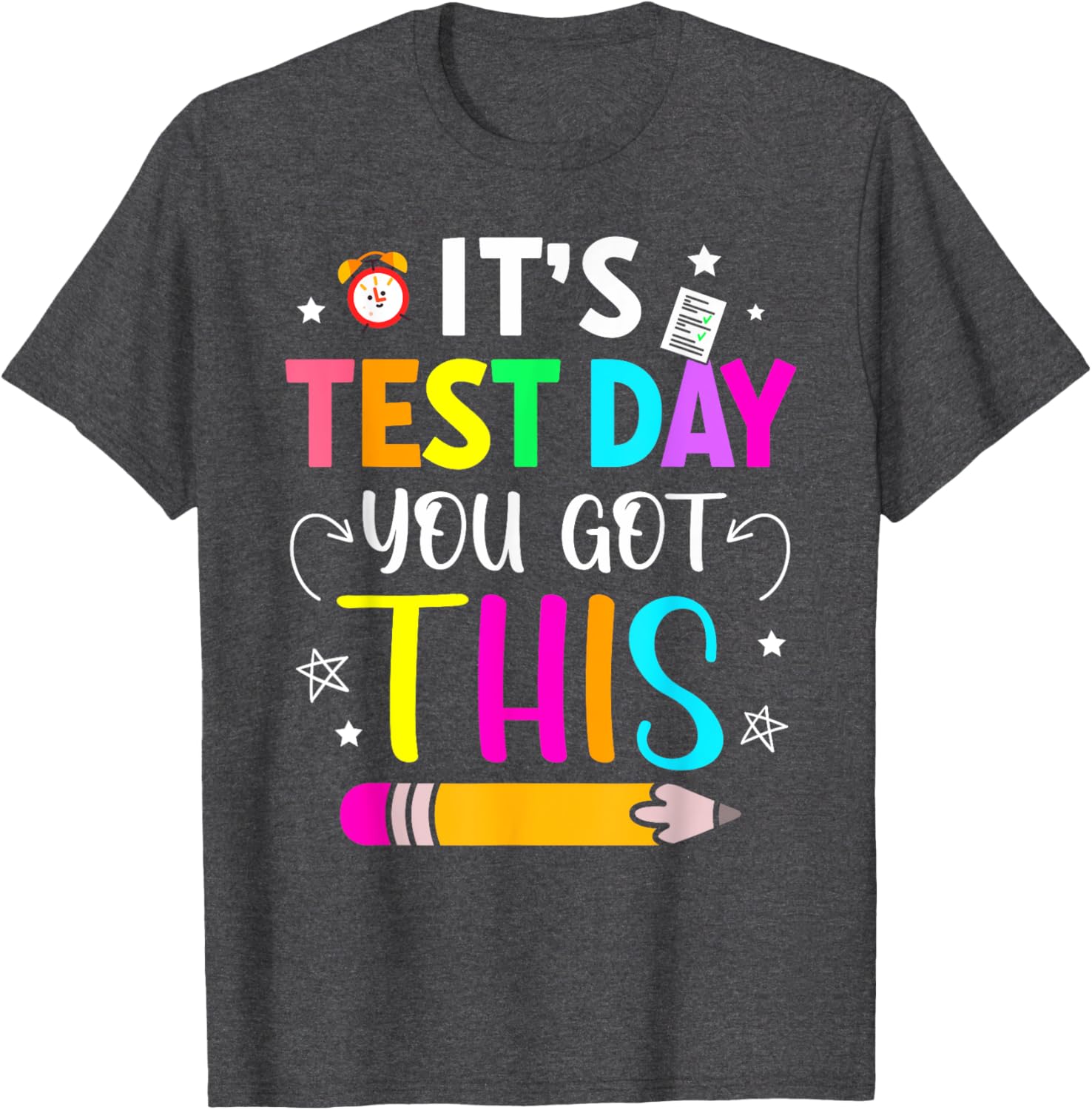It's Test Day You Got This Testing Day Teacher Student Kids T-Shirt