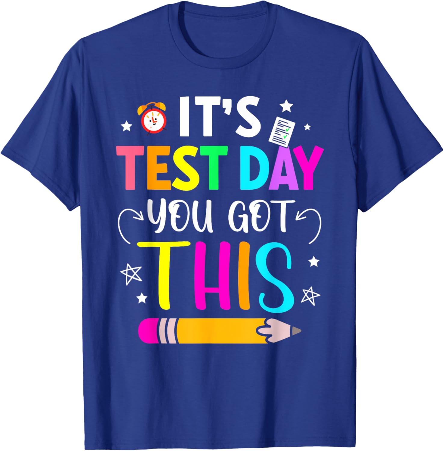 It's Test Day You Got This Testing Day Teacher Student Kids T-Shirt