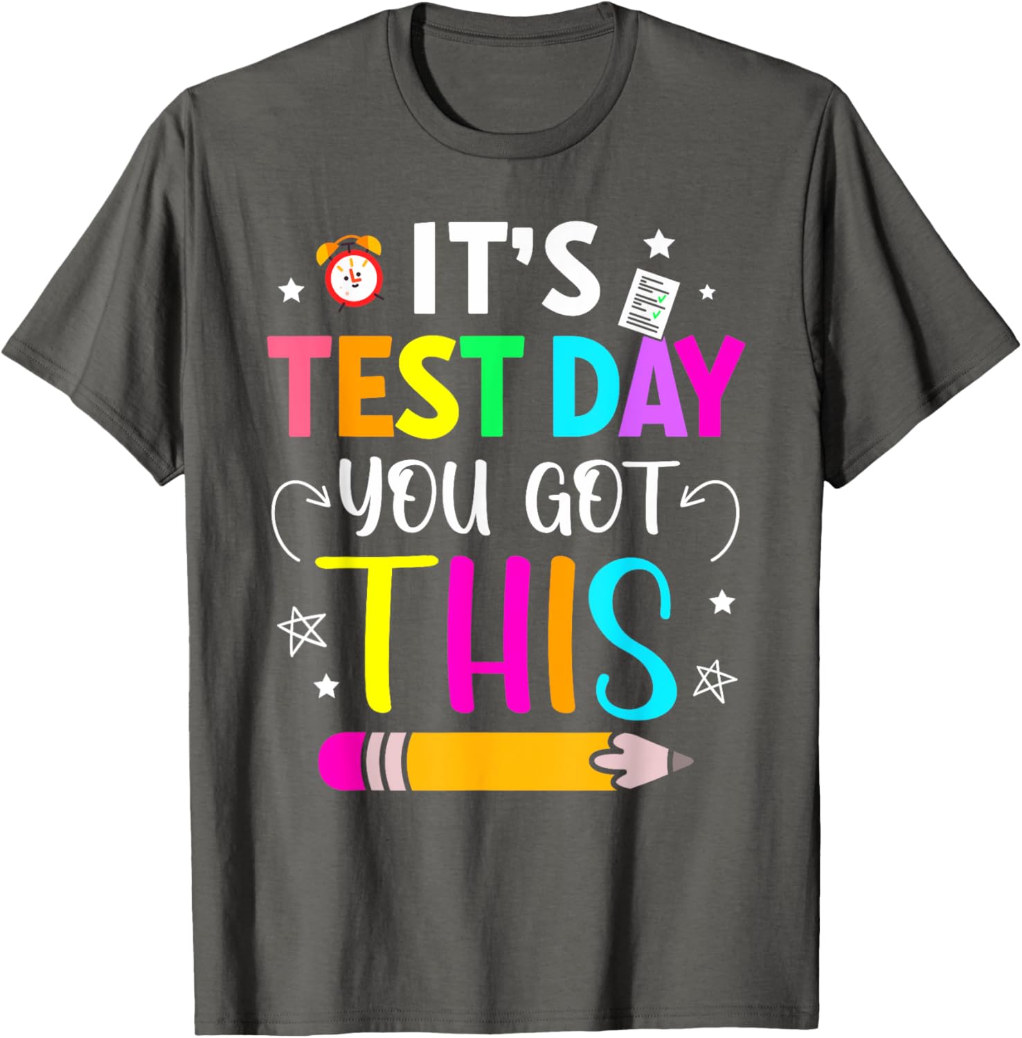 It's Test Day You Got This Testing Day Teacher Student Kids T-Shirt
