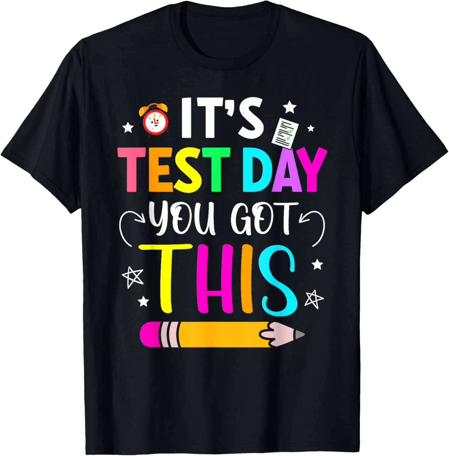 It's Test Day You Got This Testing Day Teacher Student Kids T-Shirt