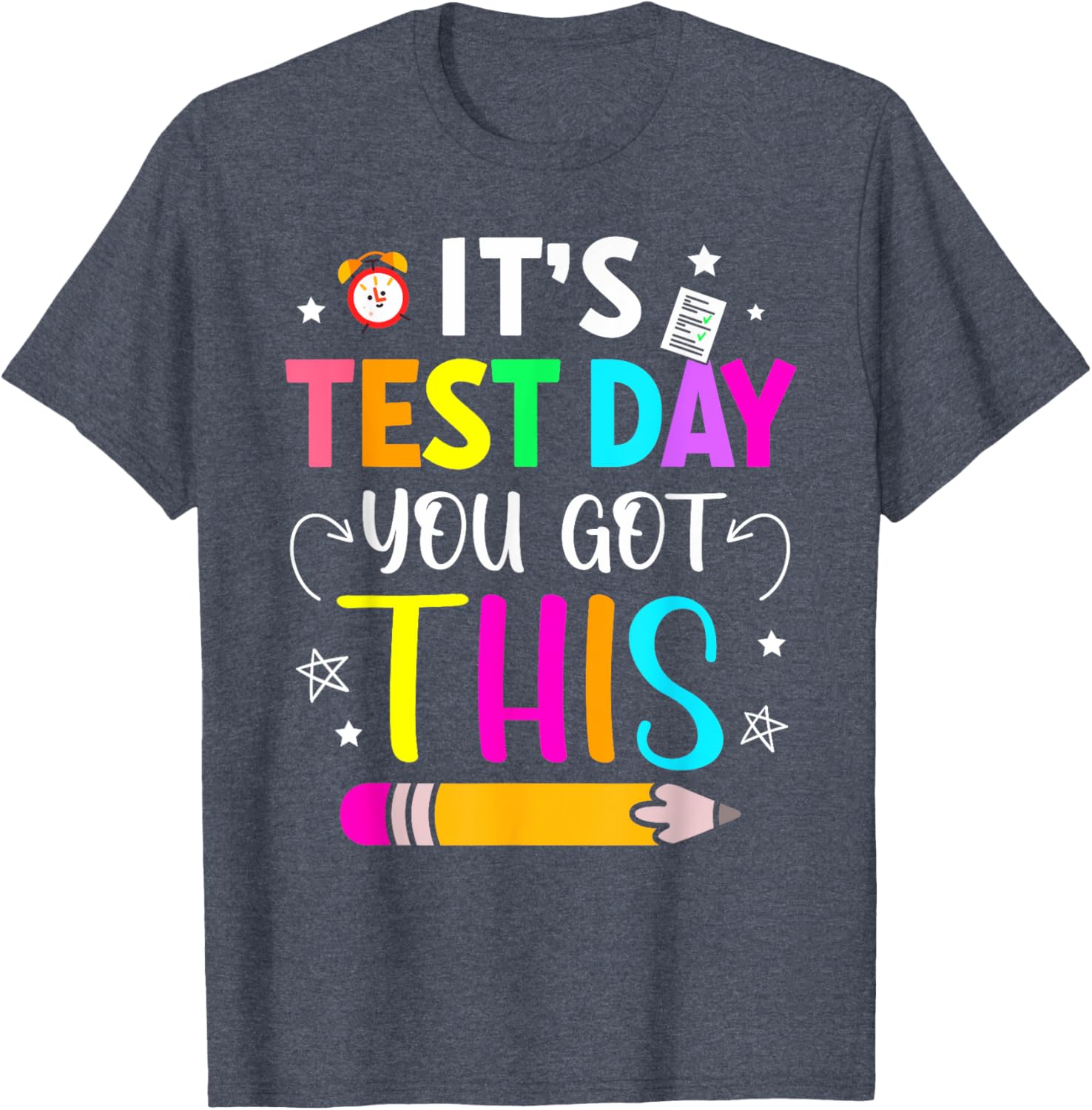 It's Test Day You Got This Testing Day Teacher Student Kids T-Shirt