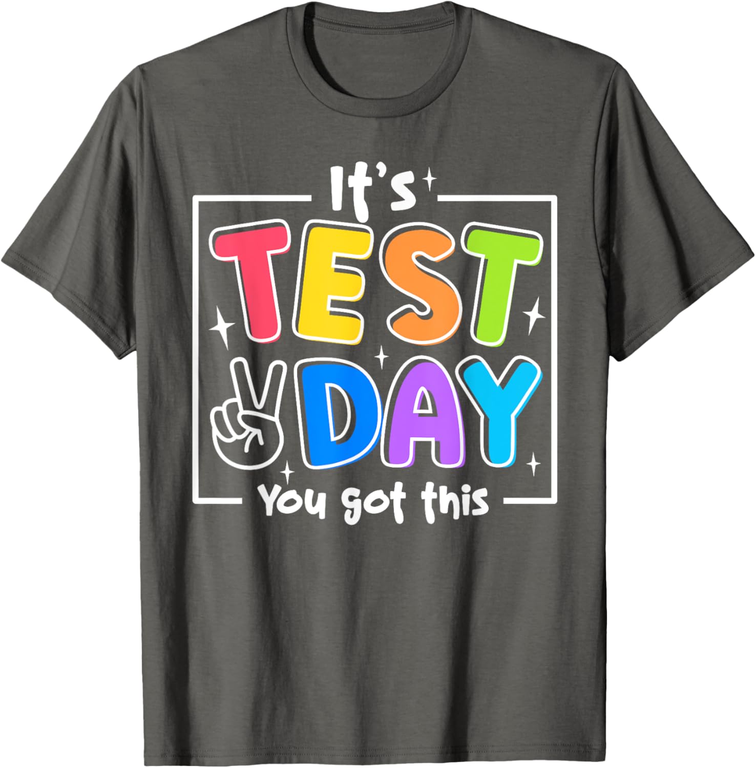 It's Test Day You Got This Testing Day Teacher Student Kids T-Shirt