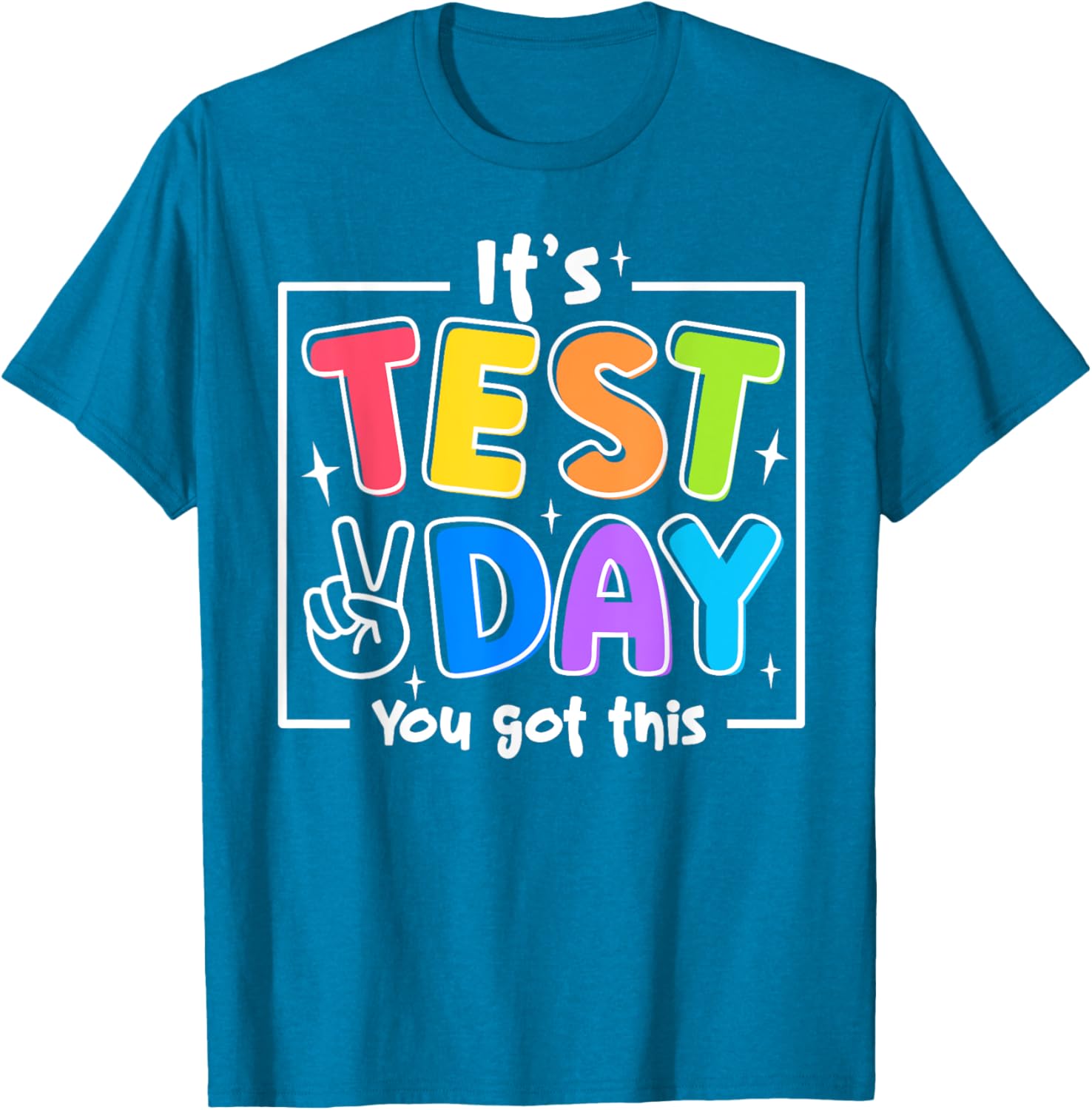 It's Test Day You Got This Testing Day Teacher Student Kids T-Shirt