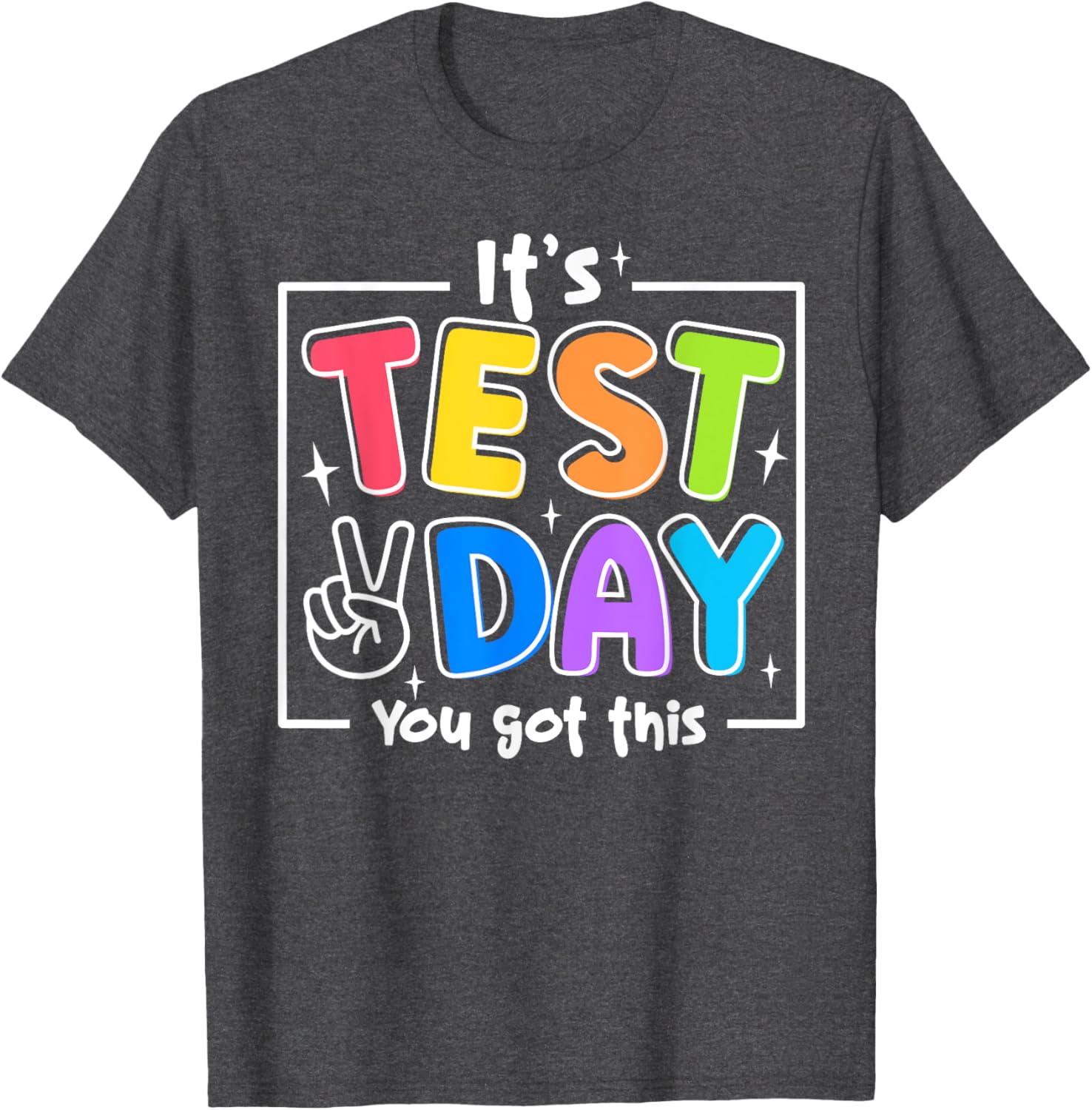 It's Test Day You Got This Testing Day Teacher Student Kids T-Shirt